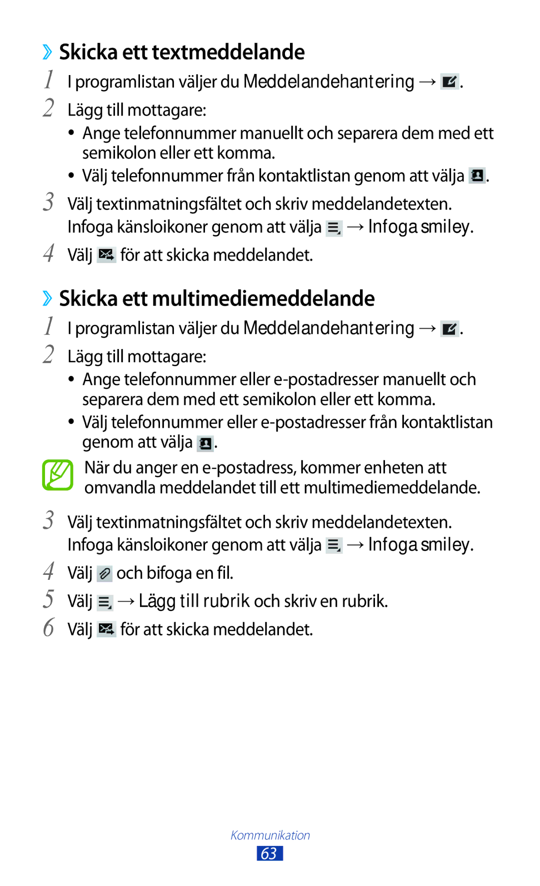 Samsung GT-P3100TSANEE ››Skicka ett textmeddelande, ››Skicka ett multimediemeddelande, Välj för att skicka meddelandet 