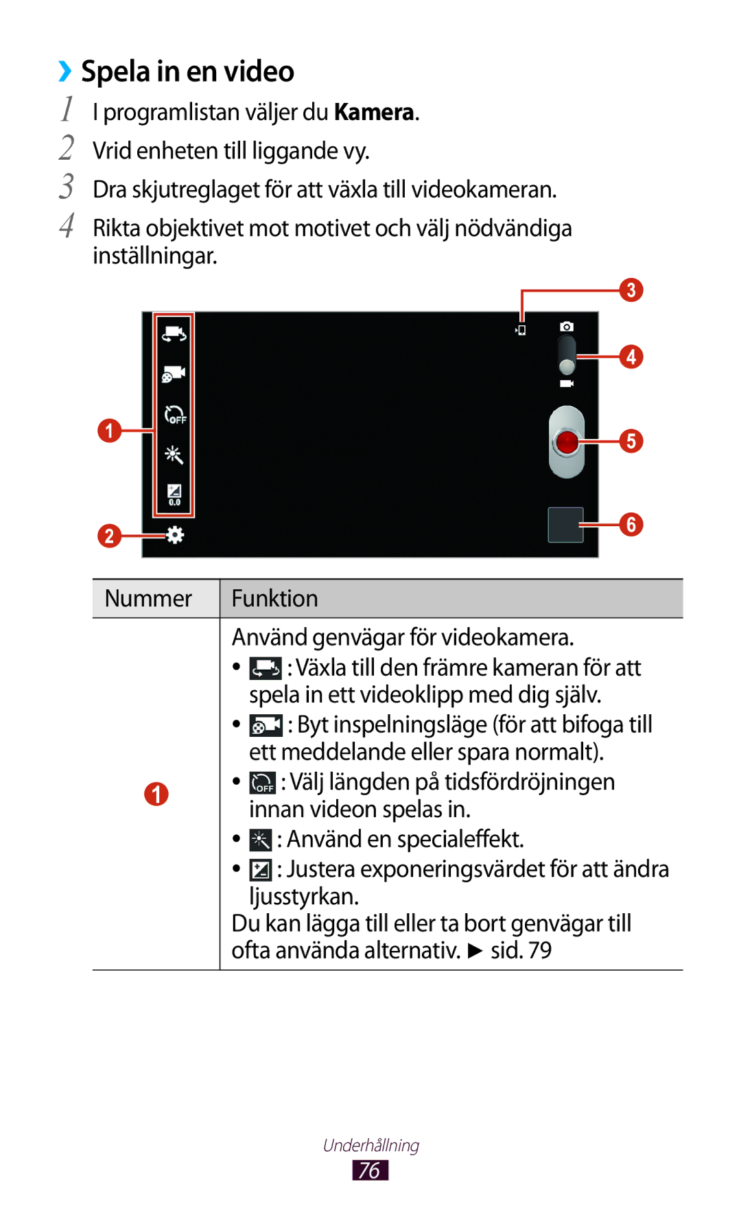 Samsung GT-P3100ZWANEE, GT-P3100TSANEE, GT-P3100GRANEE manual ››Spela in en video, Innan videon spelas 