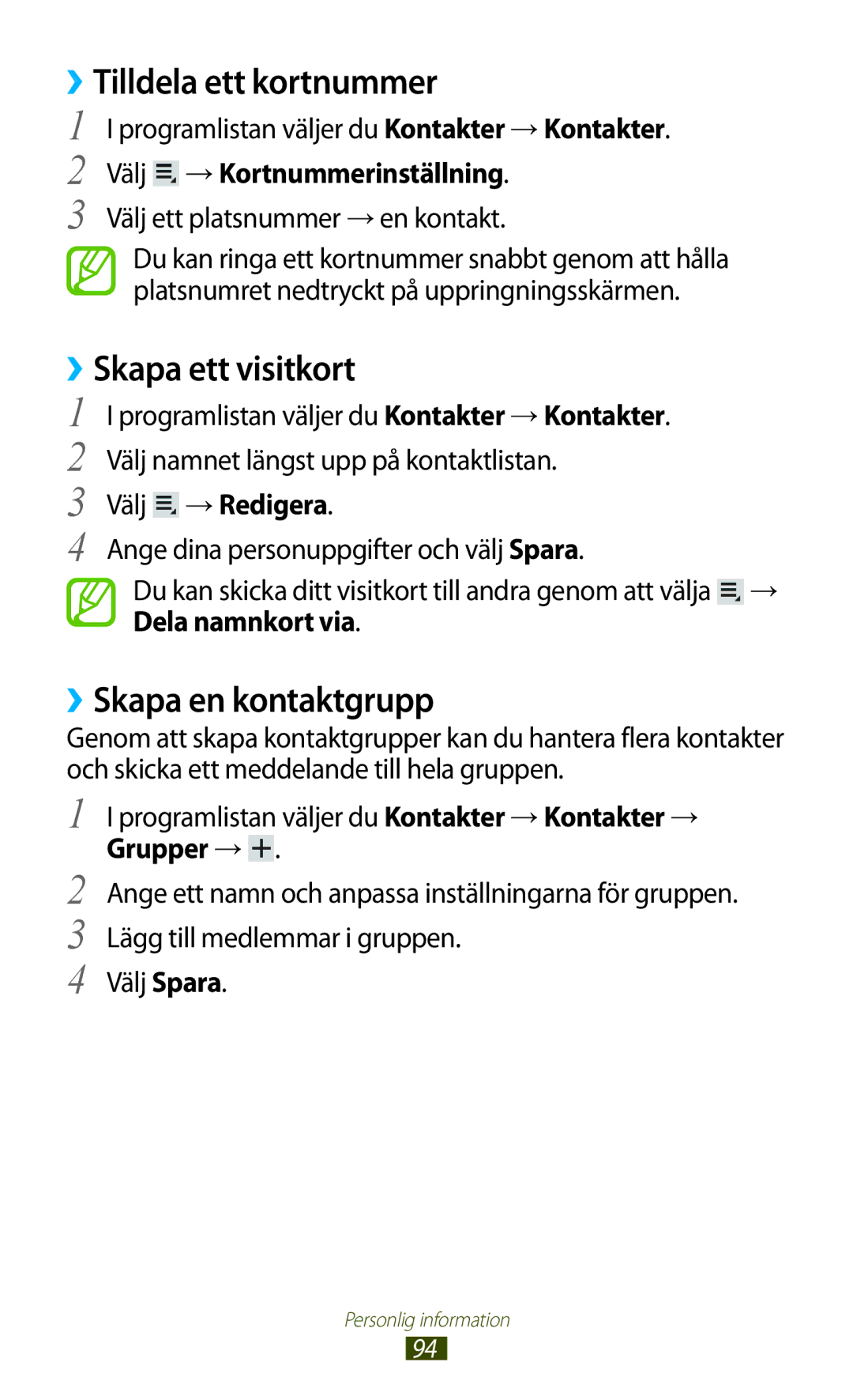 Samsung GT-P3100ZWANEE manual ››Tilldela ett kortnummer, ››Skapa ett visitkort, ››Skapa en kontaktgrupp, Välj →Redigera 