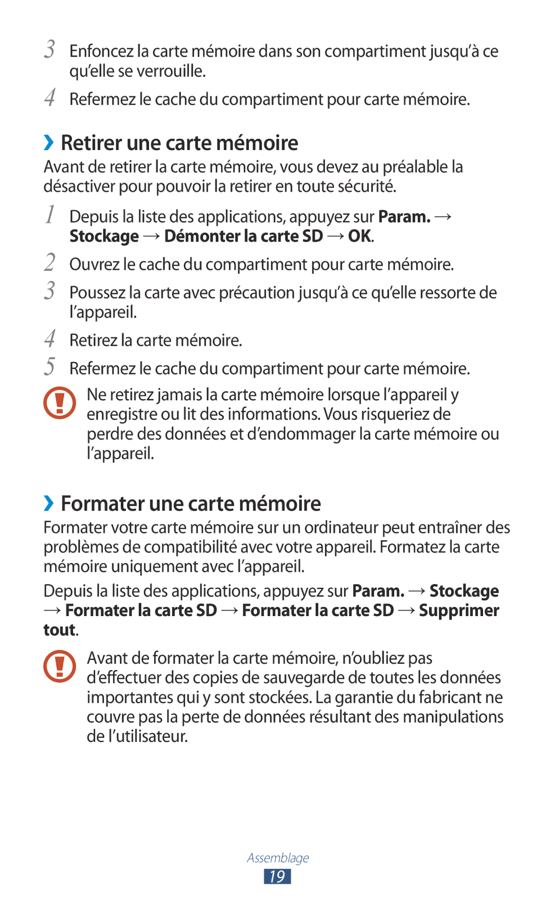 Samsung GT-P3100TSAXEF ››Retirer une carte mémoire, ››Formater une carte mémoire, Stockage → Démonter la carte SD → OK 