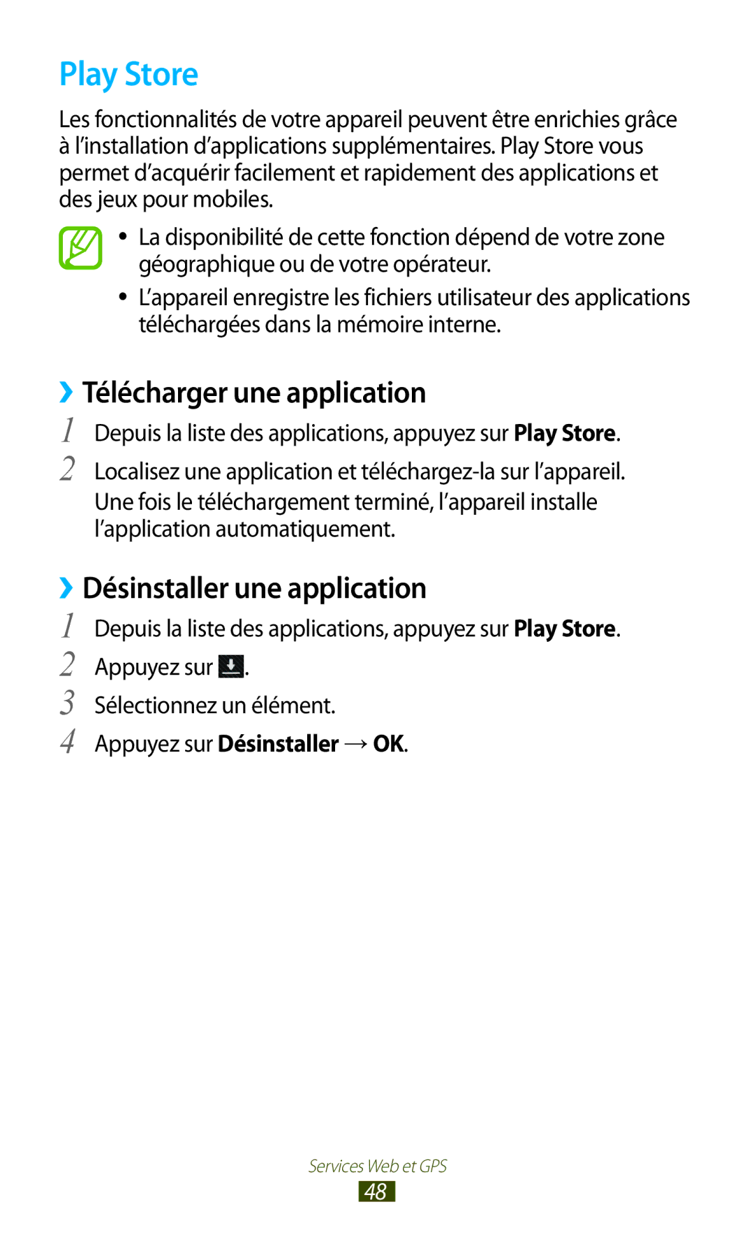 Samsung GT-P3100ZWAXEF, GT-P3100TSASFR, GT-P3100TSAFTM Play Store, Sélectionnez un élément, Appuyez sur Désinstaller → OK 