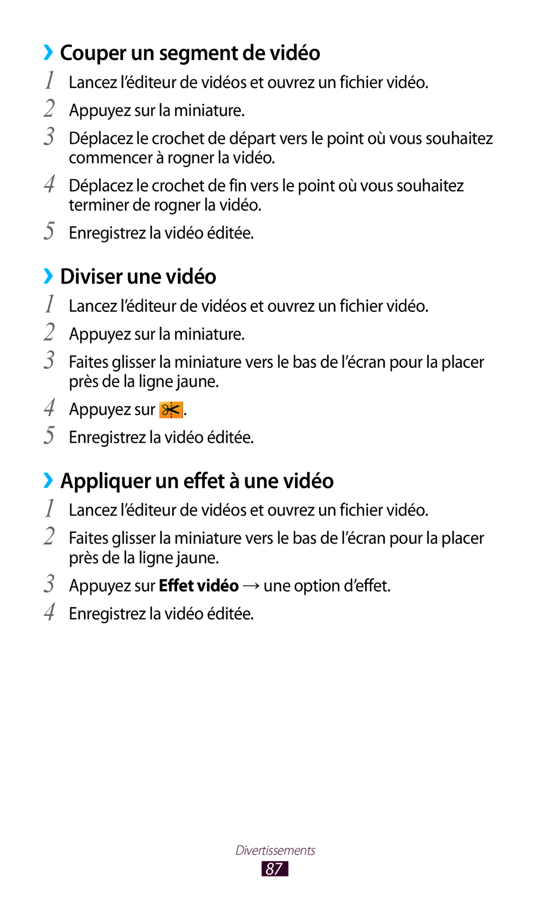 Samsung GT-P3100ZWAXEF, GT-P3100TSASFR ››Couper un segment de vidéo, ››Diviser une vidéo, ››Appliquer un effet à une vidéo 