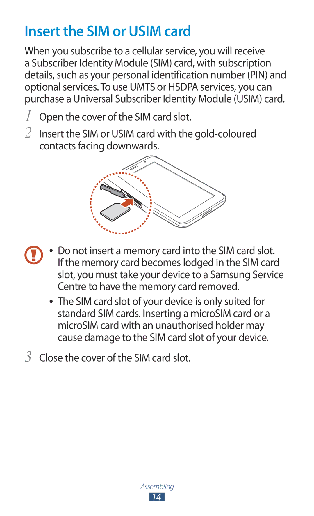 Samsung GT-P3100ZWAATO, GT-P3100TSAVD2, GT-P3100ZWAHUI Insert the SIM or Usim card, Close the cover of the SIM card slot 