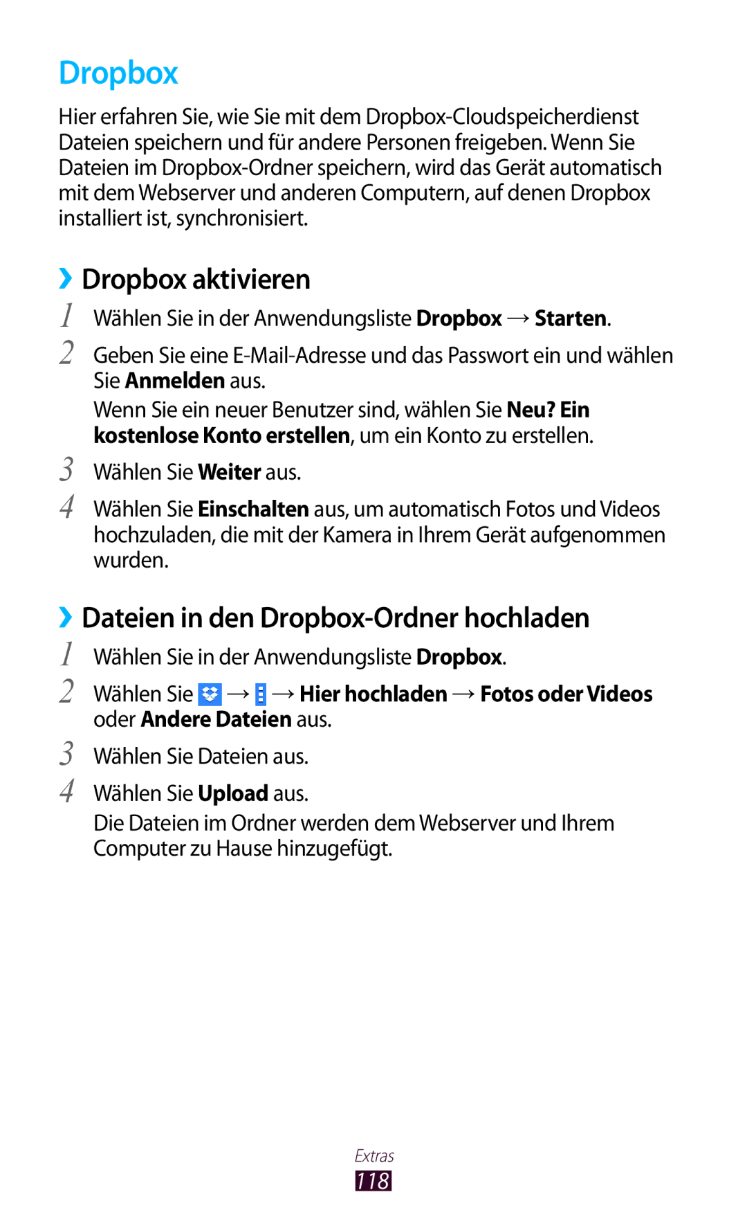 Samsung GT-P3100TSAATO, GT-P3100TSAVD2, GT-P3100ZWAHUI ››Dropbox aktivieren, ››Dateien in den Dropbox-Ordner hochladen 