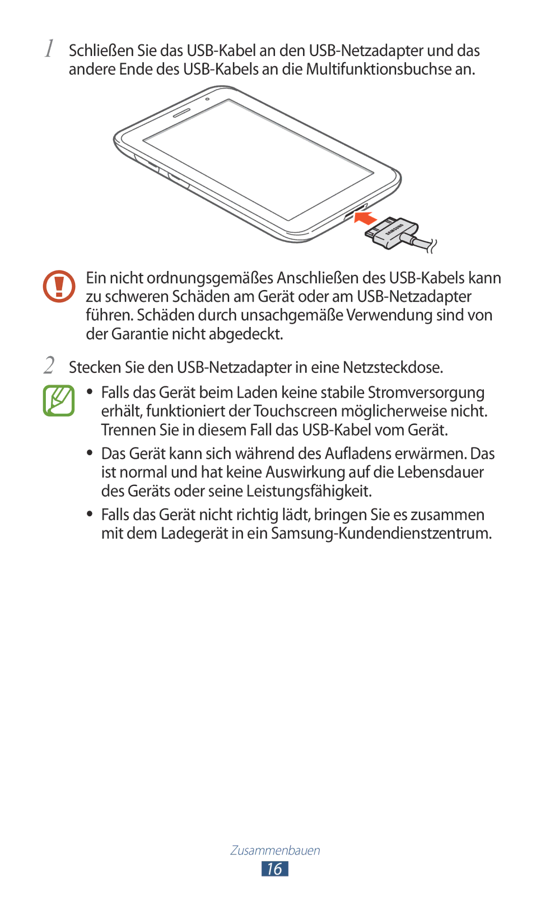 Samsung GT-P3100TSADBT, GT-P3100TSAVD2, GT-P3100ZWAHUI, GT-P3100ZWFDBT Stecken Sie den USB-Netzadapter in eine Netzsteckdose 