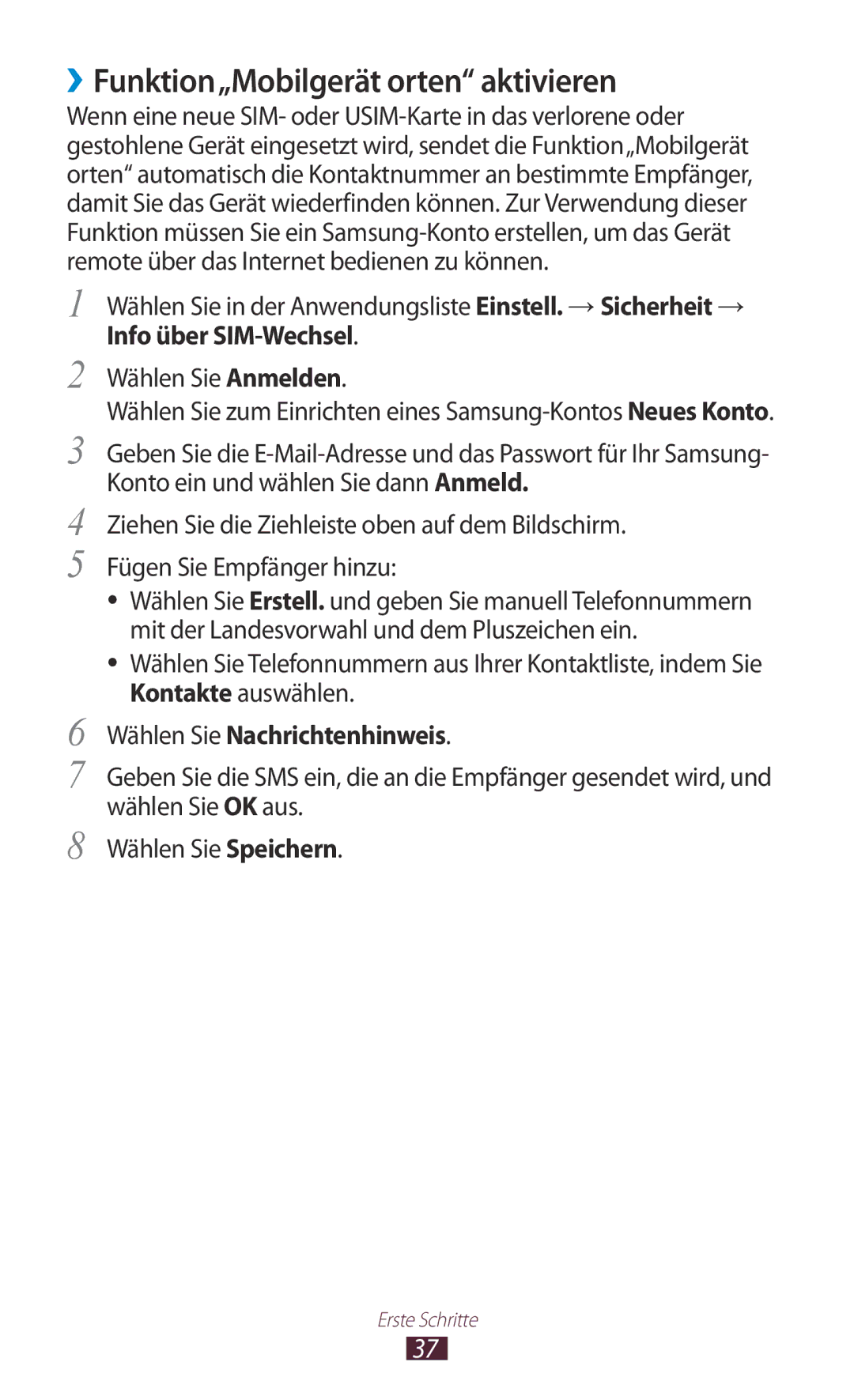 Samsung GT-P3100TSEAUT ››Funktion„Mobilgerät orten aktivieren, Wählen Sie in der Anwendungsliste Einstell. →Sicherheit → 