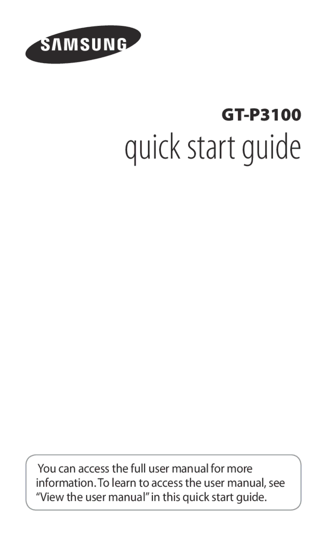 Samsung GT-P3100ZWAHUI, GT-P3100TSAVD2, GT-P3100ZWFDBT, GT-P3100TSFDBT, GT-P3100TSAXEO manual Quick start guide 