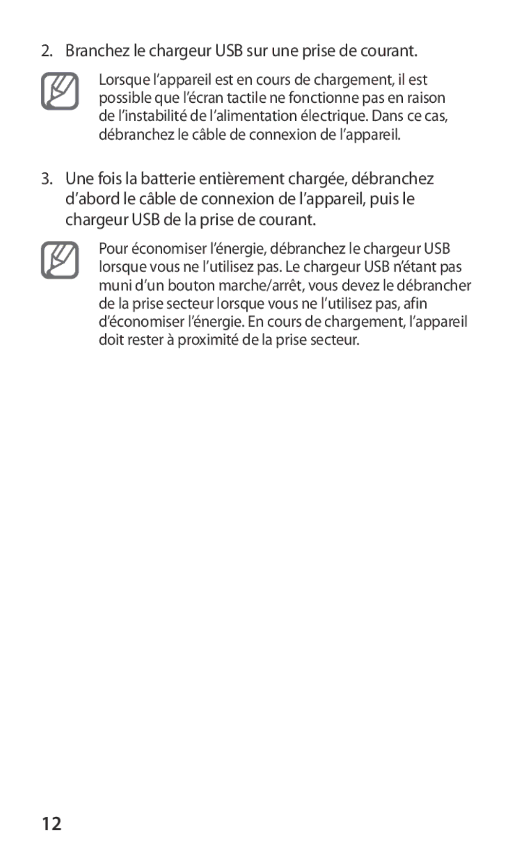 Samsung GT-P3100TSABGL, GT-P3100TSEMTL, GT-P3100TSAGBL, GT-P3100GRABGL Branchez le chargeur USB sur une prise de courant 