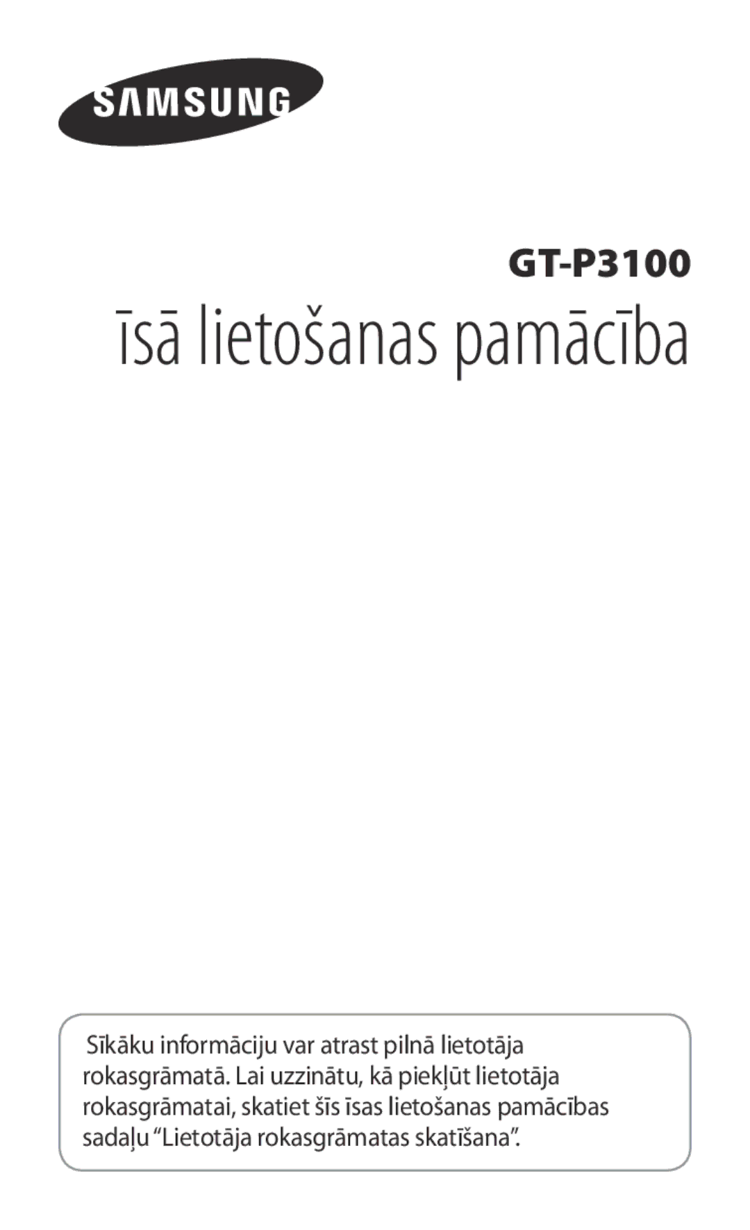 Samsung GT-P3100TSASEB, GT-P3100TSESEB, GT-P3100ZWASEB manual Īsā lietošanas pamācība 