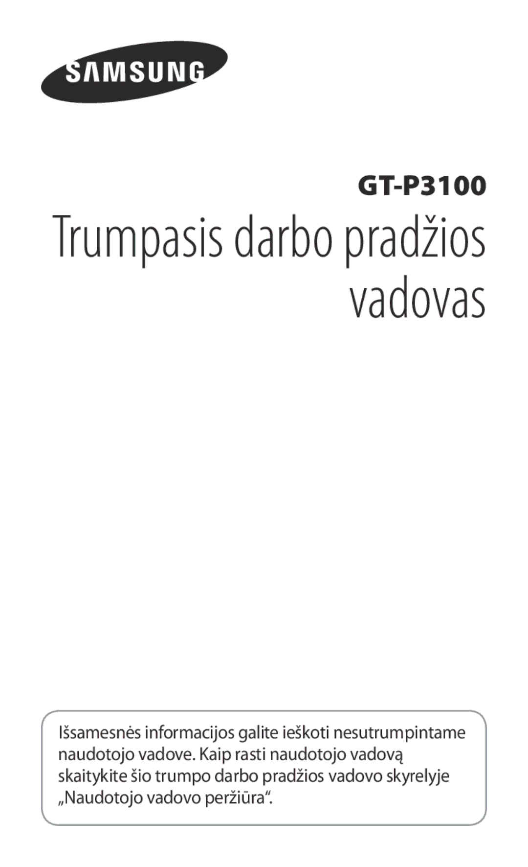 Samsung GT-P3100TSASEB, GT-P3100TSESEB, GT-P3100ZWASEB manual Trumpasis darbo pradžios vadovas 