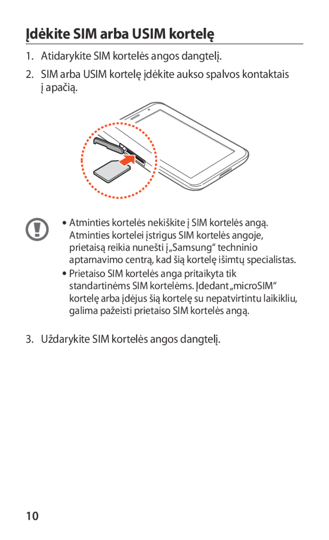 Samsung GT-P3100TSASEB, GT-P3100TSESEB Įdėkite SIM arba Usim kortelę, Atminties kortelės nekiškite į SIM kortelės angą 