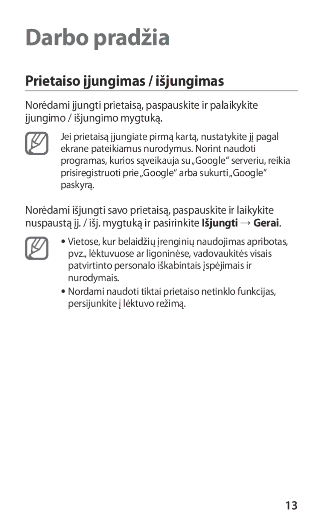 Samsung GT-P3100TSASEB, GT-P3100TSESEB, GT-P3100ZWASEB manual Darbo pradžia, Prietaiso įjungimas / išjungimas 