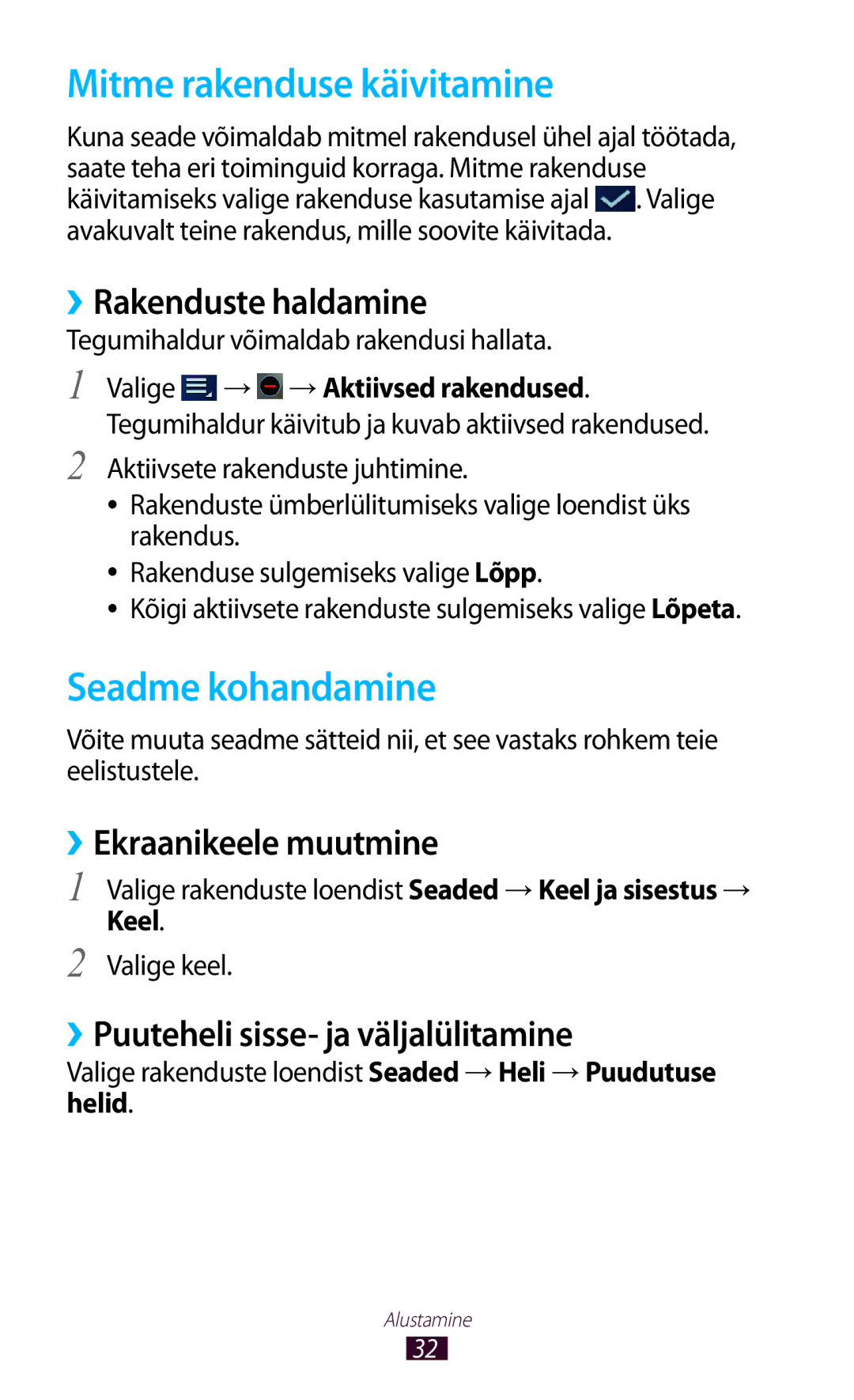 Samsung GT-P3100ZWASEB Mitme rakenduse käivitamine, Seadme kohandamine, ››Rakenduste haldamine, ››Ekraanikeele muutmine 