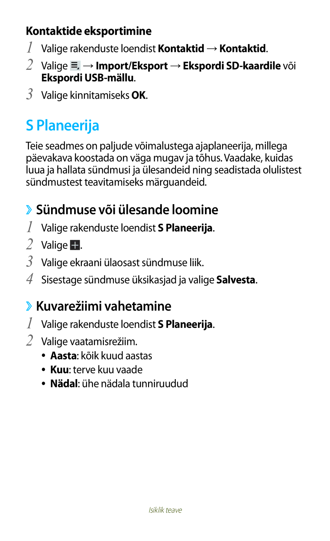 Samsung GT-P3100TSESEB Planeerija, ››Sündmuse või ülesande loomine, ››Kuvarežiimi vahetamine, Valige kinnitamiseks OK 