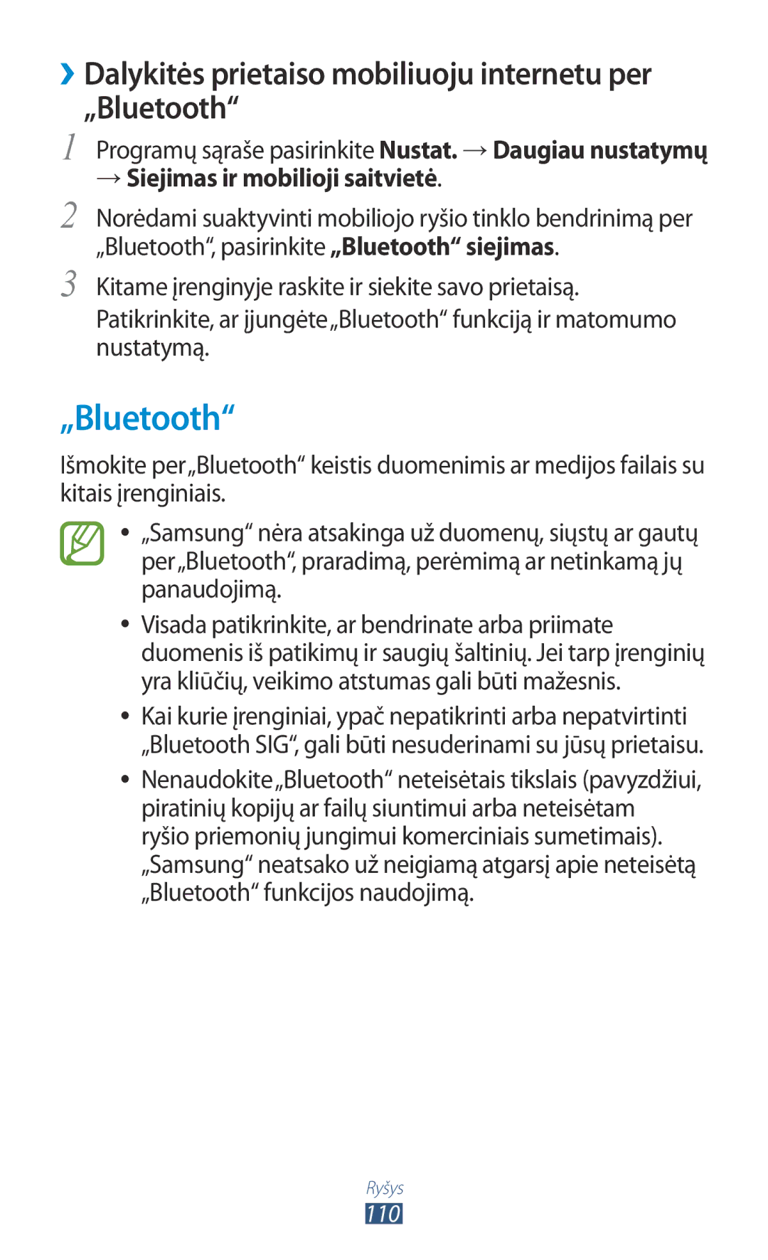 Samsung GT-P3100ZWASEB ››Dalykitės prietaiso mobiliuoju internetu per „Bluetooth, → Siejimas ir mobilioji saitvietė 