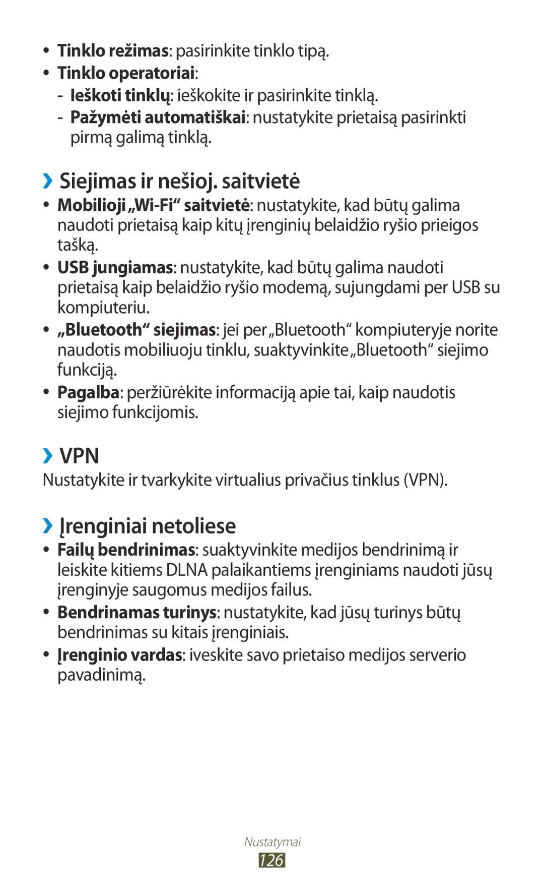 Samsung GT-P3100TSESEB ››Siejimas ir nešioj. saitvietė, ››Įrenginiai netoliese, Tinklo režimas pasirinkite tinklo tipą 