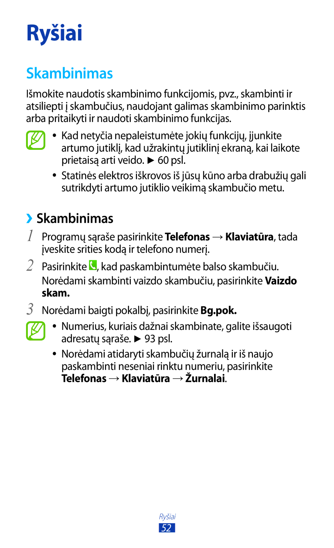 Samsung GT-P3100TSASEB, GT-P3100TSESEB, GT-P3100ZWASEB manual ››Skambinimas, Telefonas →Klaviatūra →Žurnalai 