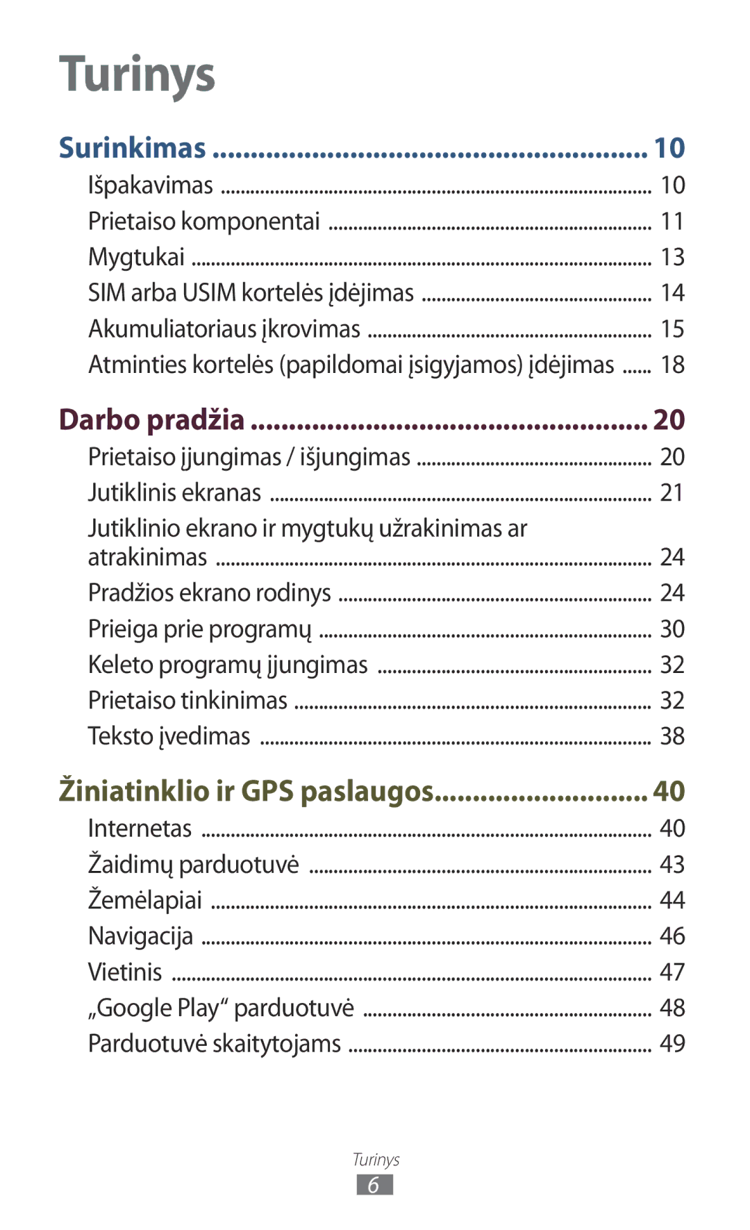 Samsung GT-P3100TSESEB, GT-P3100TSASEB, GT-P3100ZWASEB manual Darbo pradžia, Jutiklinio ekrano ir mygtukų užrakinimas ar 