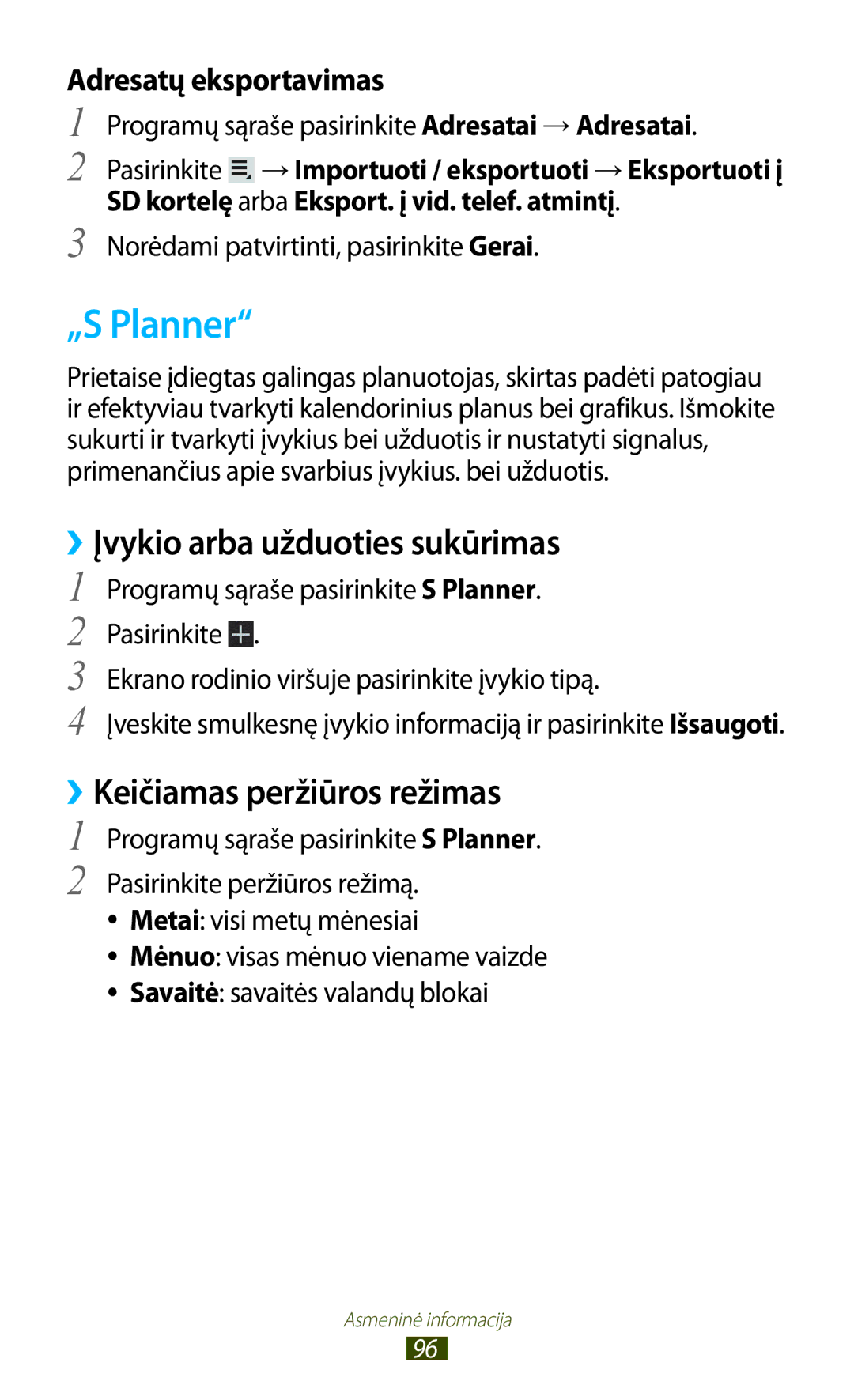 Samsung GT-P3100TSESEB, GT-P3100TSASEB manual „S Planner, ››Įvykio arba užduoties sukūrimas, ››Keičiamas peržiūros režimas 