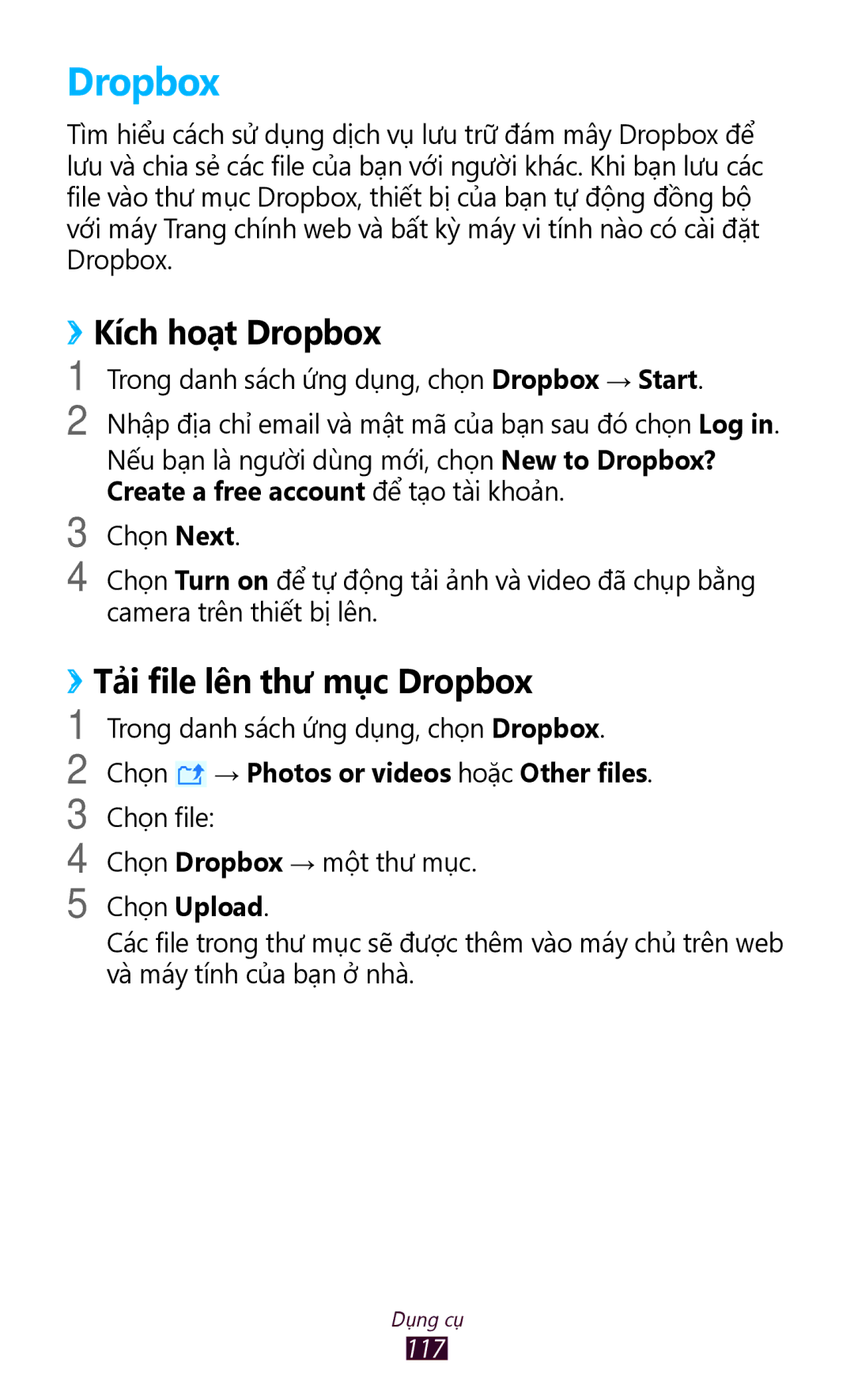 Samsung GT-P3100GRYXXV ››Kích hoạ̣t Dropbox, ››Tải file lên thư mục Dropbox, Chọn → Photos or videos hoặc Other files 