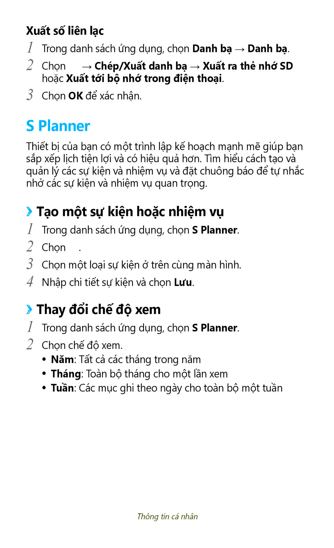 Samsung GT-P3100TSEXEV manual Planner, ››Tạ̣o một sự kiện hoặc nhiệm vụ, ››Thay đổi chế độ xem, Chọn OK để xác nhận 