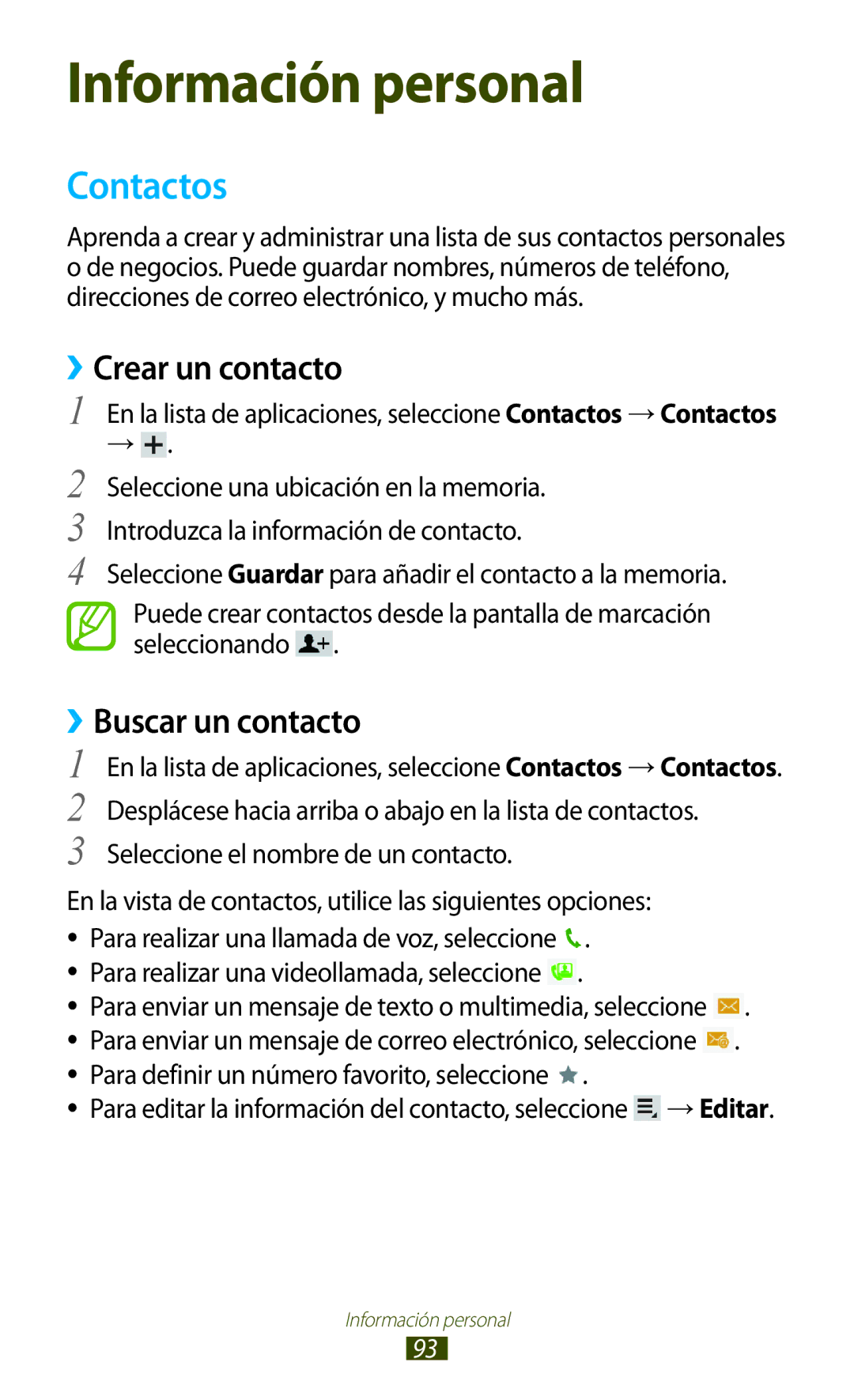 Samsung GT-P3100TSEAMN Contactos, ››Crear un contacto, ››Buscar un contacto, Para realizar una videollamada, seleccione 