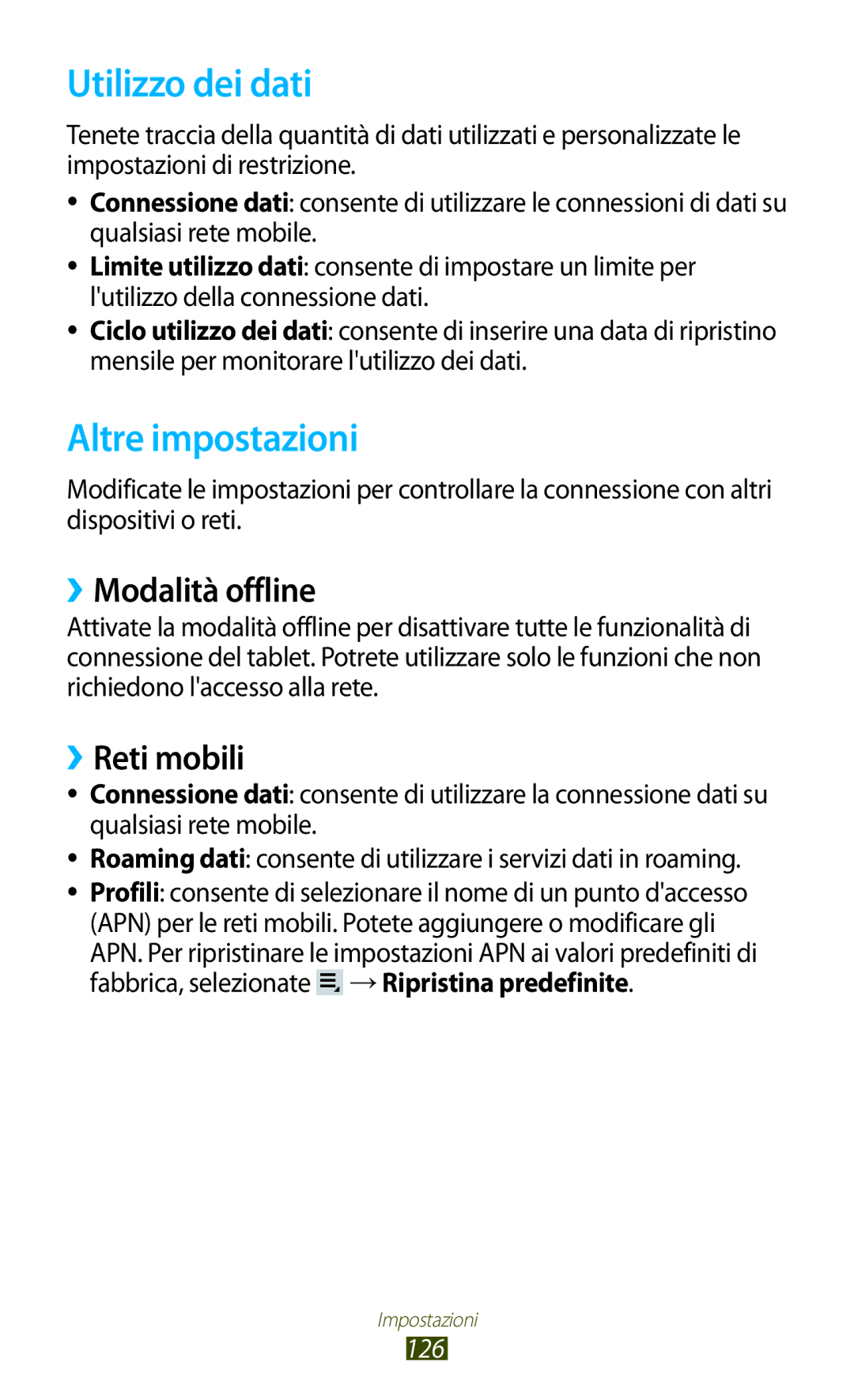 Samsung GT-P3100TSATIM, GT-P3100ZWAHUI manual Utilizzo dei dati, Altre impostazioni, ››Modalità offline, ››Reti mobili 