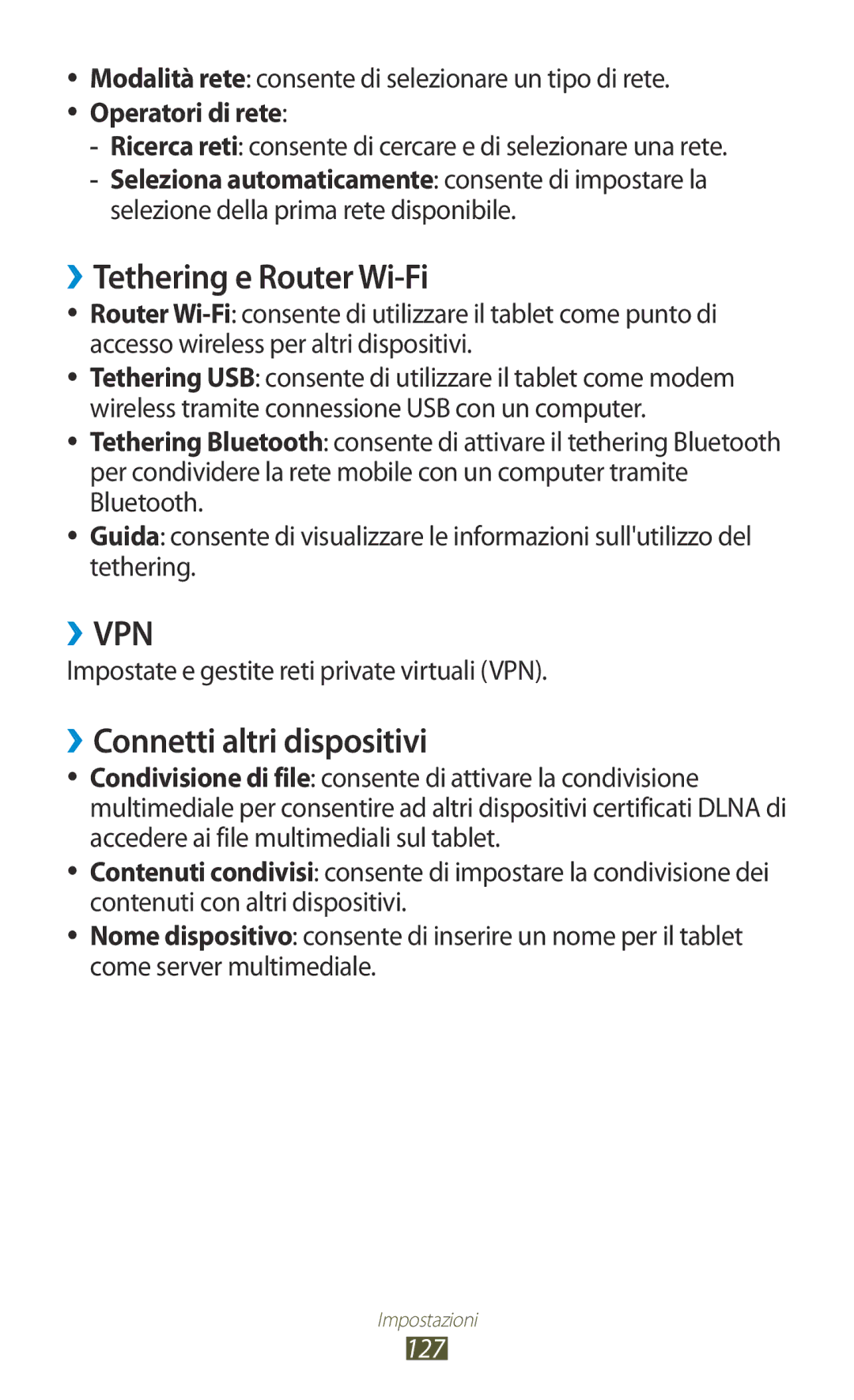 Samsung GT-P3100TSAITV, GT-P3100ZWAHUI, GT-P3100ZWAITV manual ››Tethering e Router Wi-Fi, ››Connetti altri dispositivi 