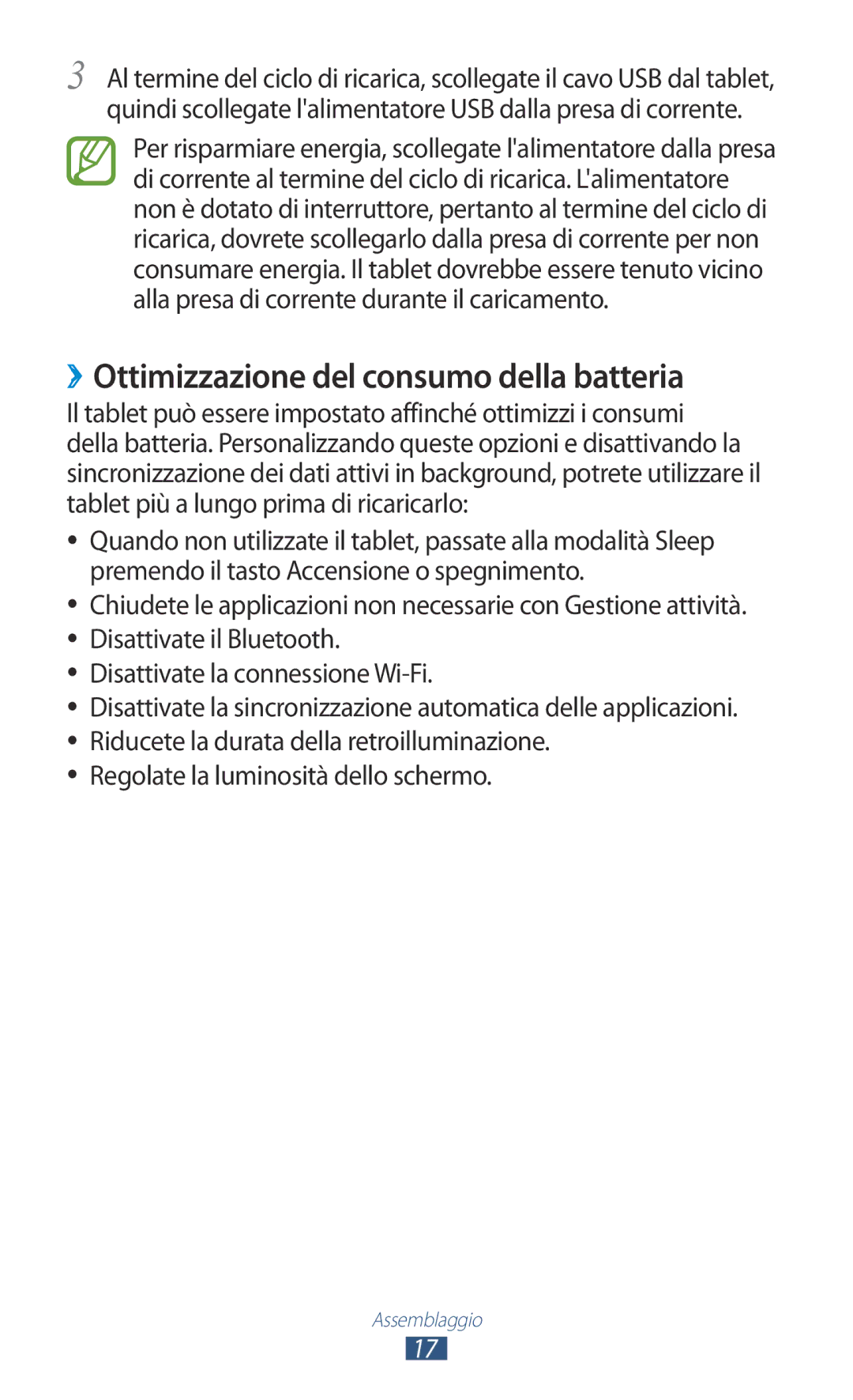 Samsung GT-P3100ZWEOMN, GT-P3100ZWAHUI ››Ottimizzazione del consumo della batteria, Regolate la luminosità dello schermo 