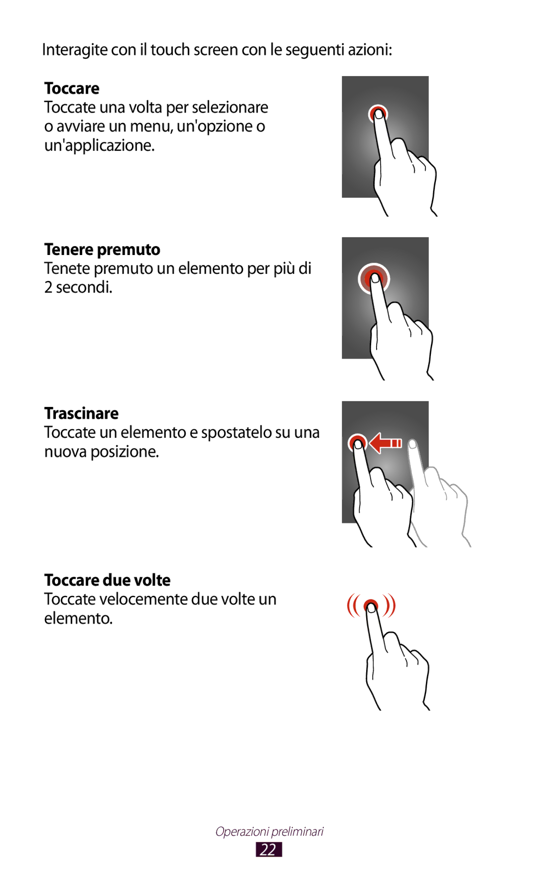 Samsung GT-P3100ZWAOMN, GT-P3100ZWAHUI, GT-P3100ZWAITV, GT-P3100ZWAWIN Tenere premuto, Trascinare, Toccare due volte 