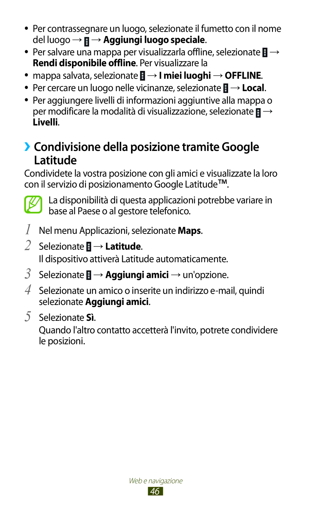 Samsung GT-P3100ZWAOMN, GT-P3100ZWAHUI, GT-P3100ZWAITV manual ››Condivisione della posizione tramite Google Latitude 