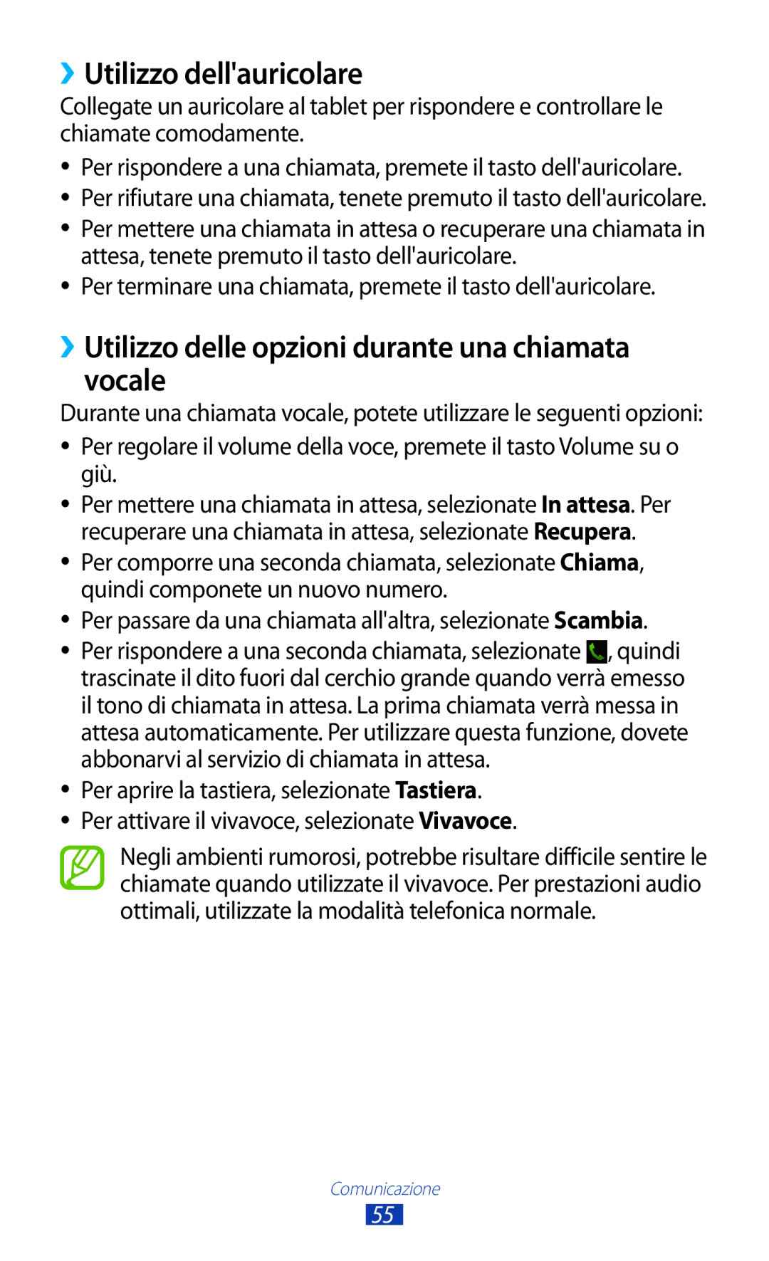 Samsung GT-P3100TSAITV, GT-P3100ZWAHUI ››Utilizzo dellauricolare, ››Utilizzo delle opzioni durante una chiamata vocale 