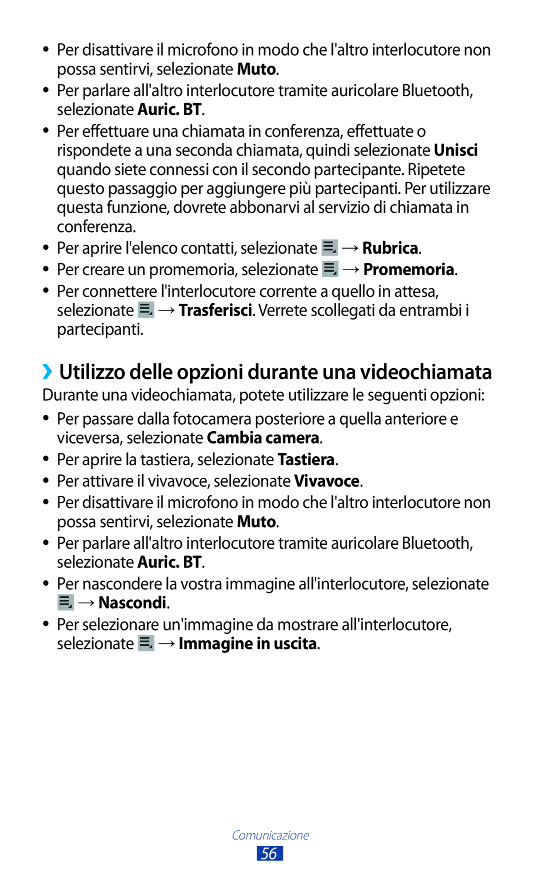 Samsung GT-P3100ZWEITV, GT-P3100ZWAHUI, GT-P3100ZWAITV manual ››Utilizzo delle opzioni durante una videochiamata, →Nascondi 