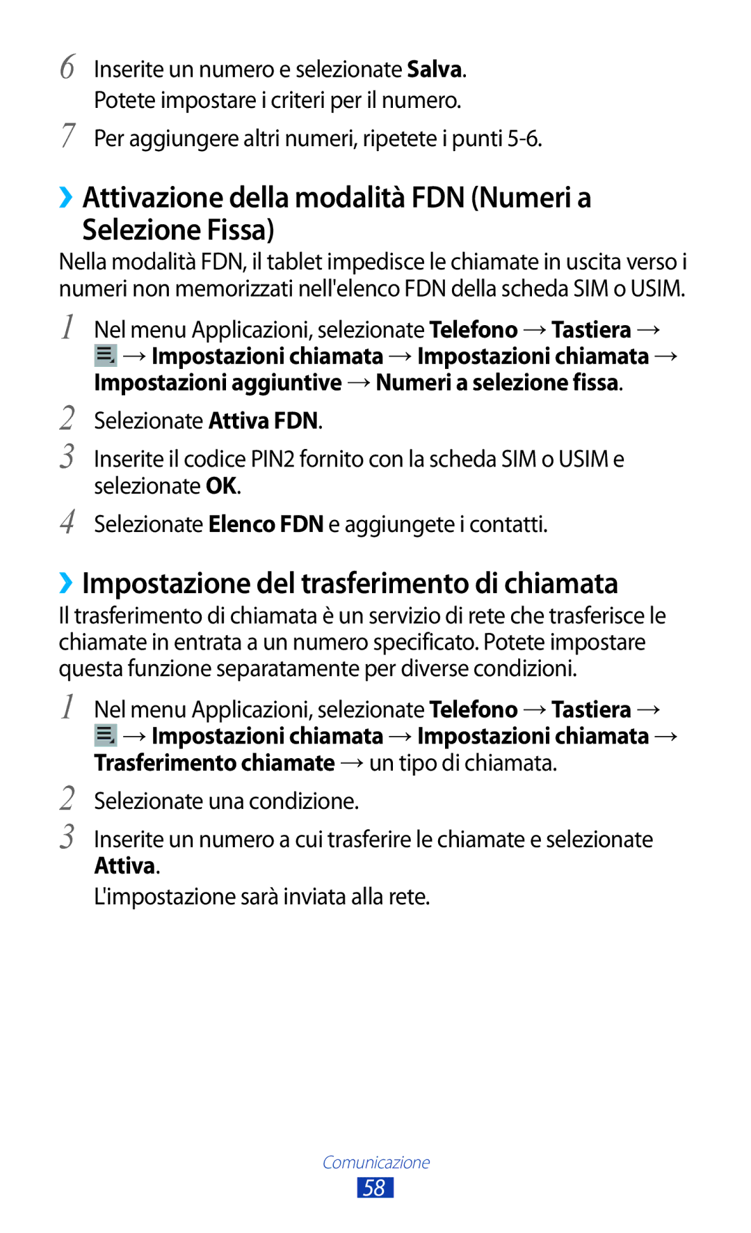 Samsung GT-P3100ZWAOMN ››Attivazione della modalità FDN Numeri a Selezione Fissa, Limpostazione sarà inviata alla rete 