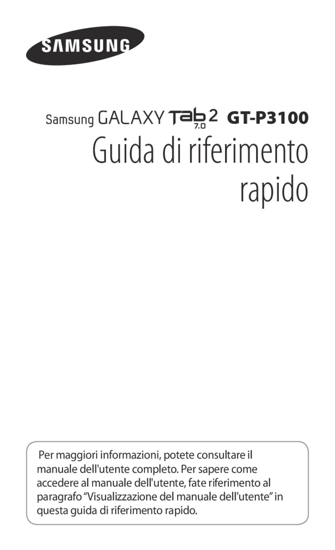 Samsung GT-P3100ZWAITV, GT-P3100ZWAHUI, GT-P3100ZWAWIN, GT-P3100TSEOMN, GT-P3100TSEITV manual Guida di riferimento rapido 