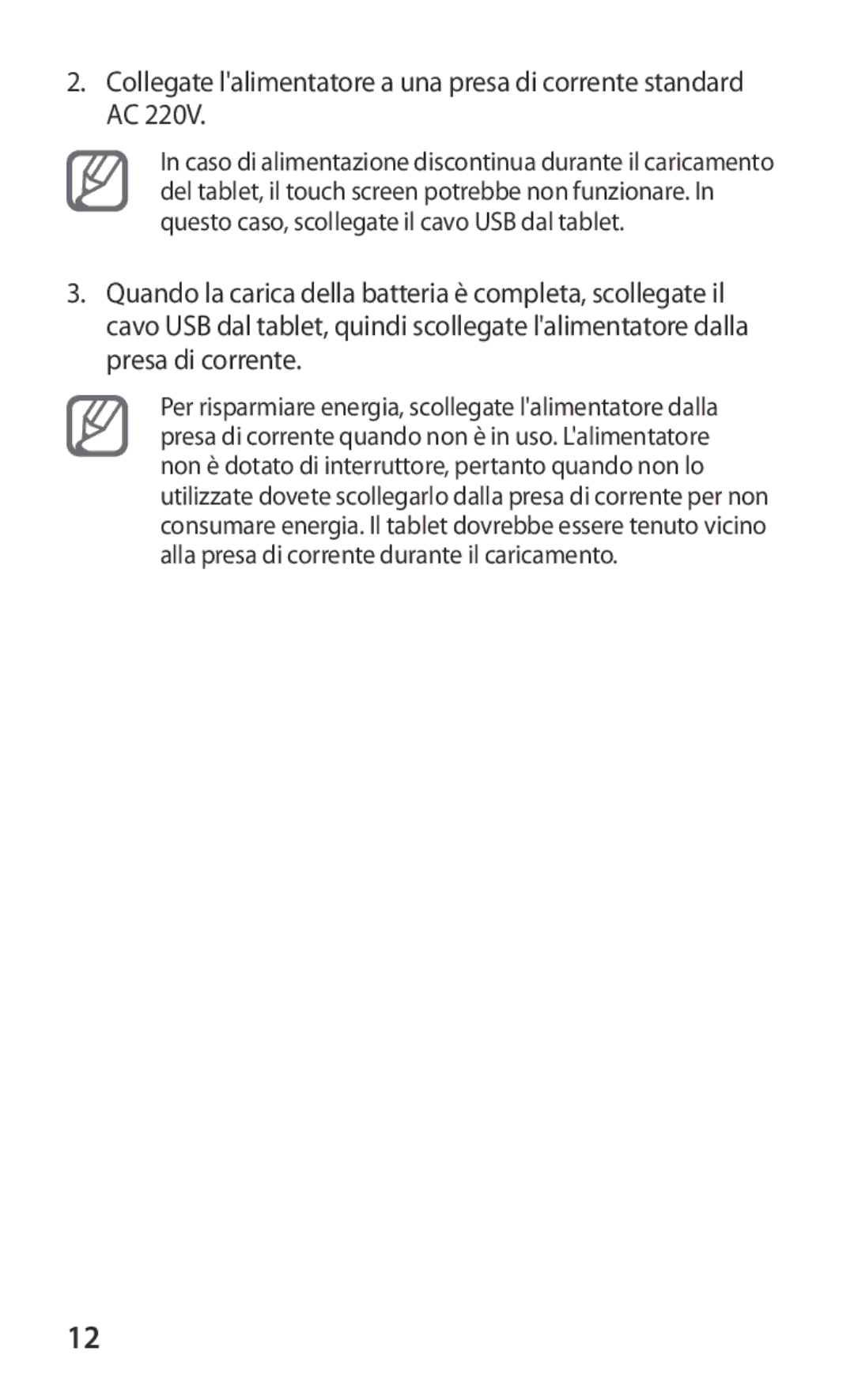 Samsung GT-P3100ZWAHUI, GT-P3100ZWAITV, GT-P3100ZWAWIN manual Collegate lalimentatore a una presa di corrente standard AC 