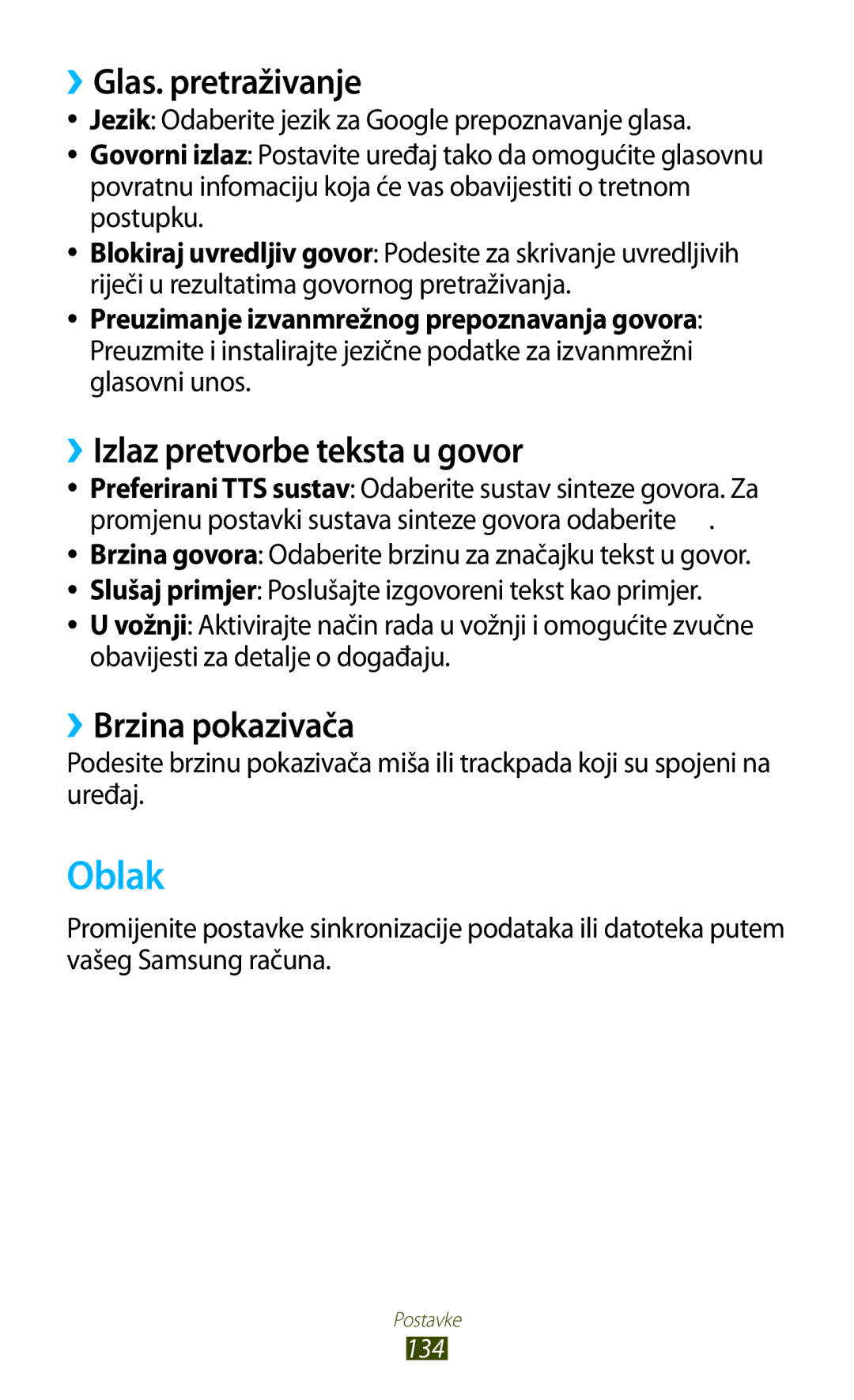 Samsung GT-P3100ZWASMO, GT-P3100ZWATRA Oblak, ››Glas. pretraživanje, ››Izlaz pretvorbe teksta u govor, ››Brzina pokazivača 