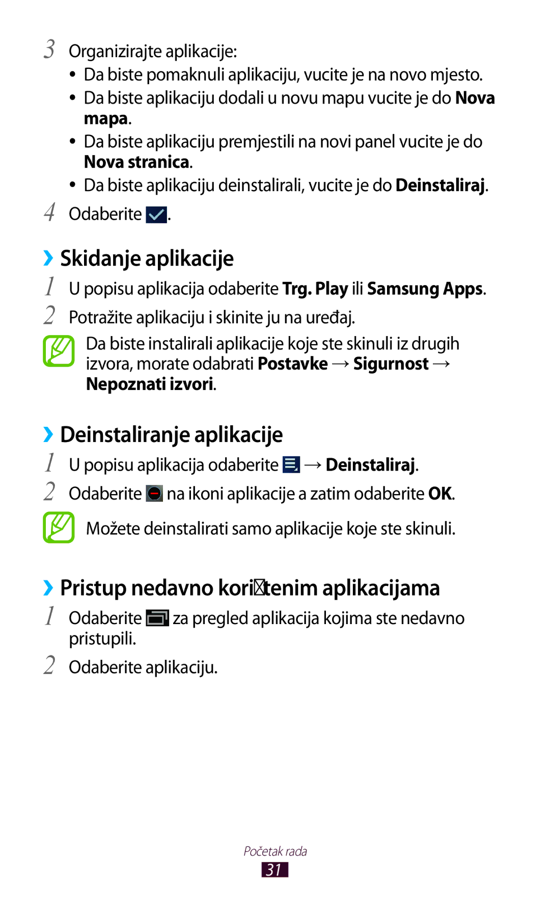 Samsung GT-P3100TSETWO manual ››Skidanje aplikacije, ››Deinstaliranje aplikacije, ››Pristup nedavno korištenim aplikacijama 