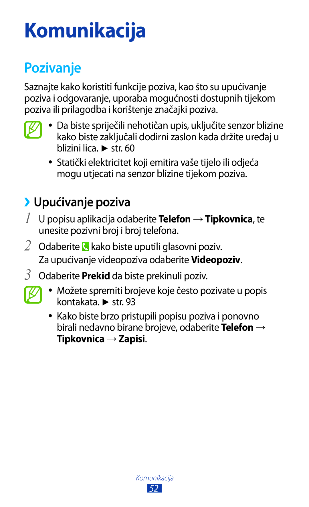 Samsung GT-P3100TSAVIP Pozivanje, ››Upućivanje poziva, Odaberite kako biste uputili glasovni poziv, Tipkovnica →Zapisi 