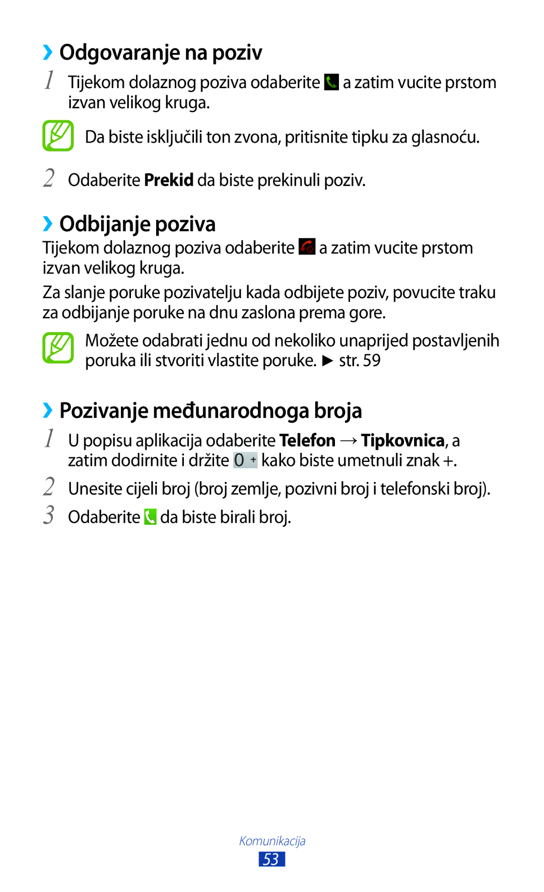 Samsung GT-P3100TSETRA, GT-P3100ZWATRA manual ››Odgovaranje na poziv, ››Odbijanje poziva, ››Pozivanje međunarodnoga broja 