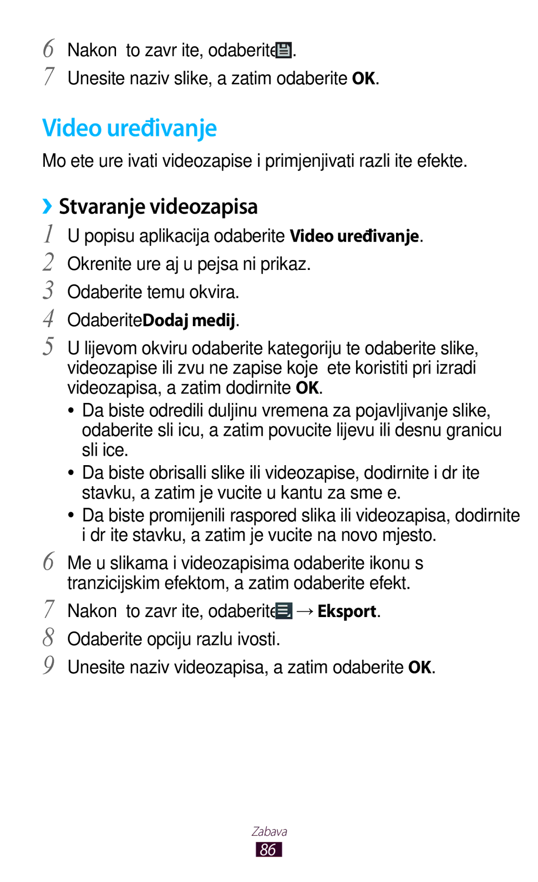 Samsung GT-P3100ZWASMO, GT-P3100ZWATRA, GT-P3100ZWAVIP, GT-P3100TSEVIP manual Video uređivanje, ››Stvaranje videozapisa 