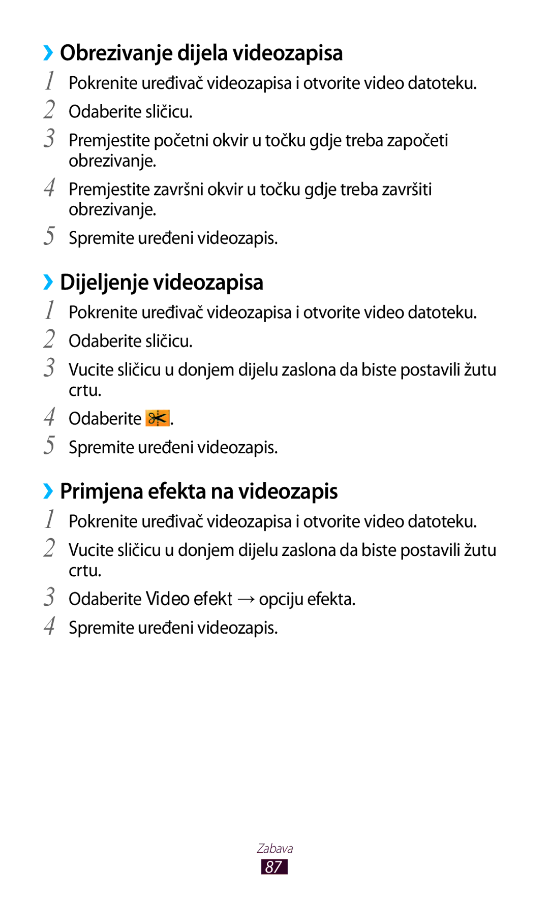 Samsung GT-P3100TSETWO manual ››Obrezivanje dijela videozapisa, ››Dijeljenje videozapisa, ››Primjena efekta na videozapis 