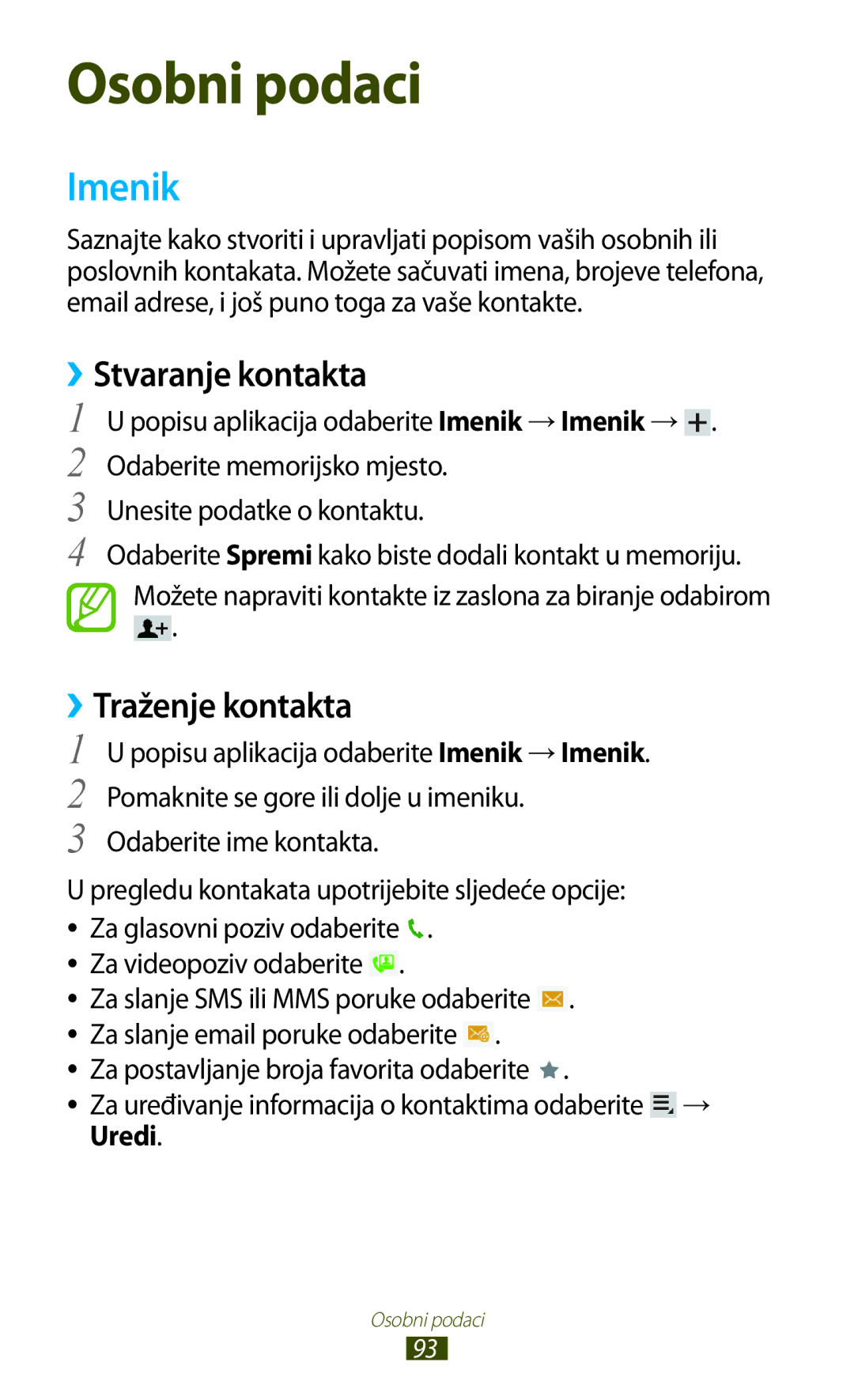 Samsung GT-P3100TSETRA, GT-P3100ZWATRA, GT-P3100ZWAVIP, GT-P3100TSEVIP Imenik, ››Stvaranje kontakta, ››Traženje kontakta 