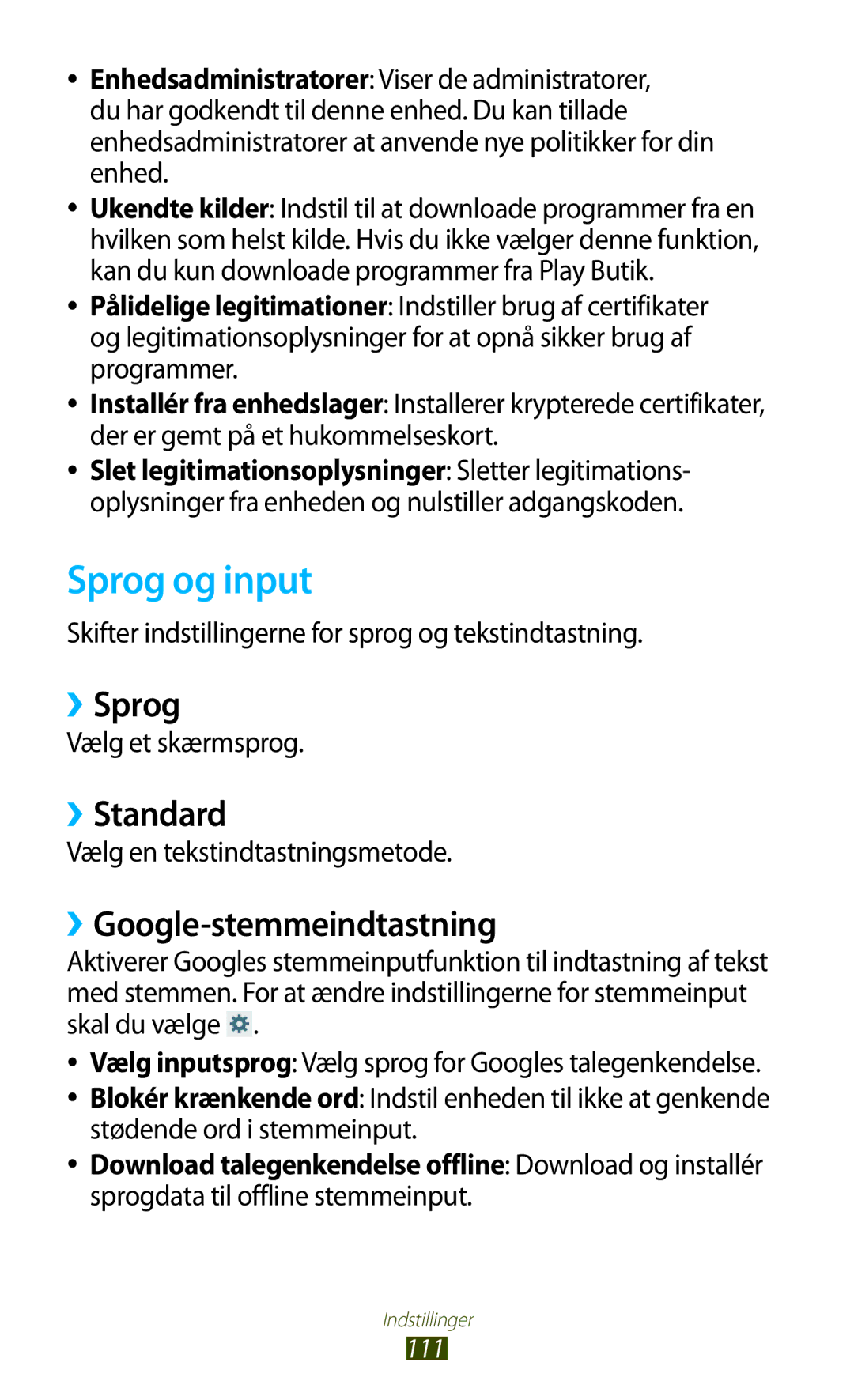 Samsung GT-P3110TSANEE, GT-P3110ZWANEE, GT-P3110GRANEE manual Sprog og input, ››Sprog, ››Standard, ››Google-stemmeindtastning 