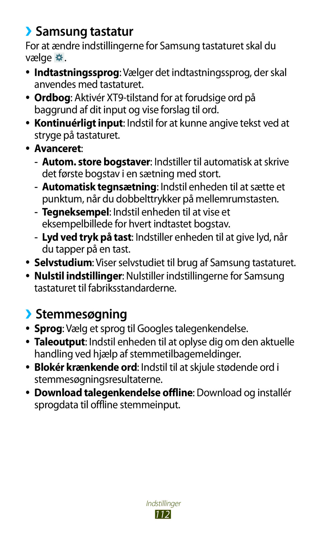 Samsung GT-P3110ZWANEE ››Samsung tastatur, ››Stemmesøgning, Avanceret, Sprog Vælg et sprog til Googles talegenkendelse 