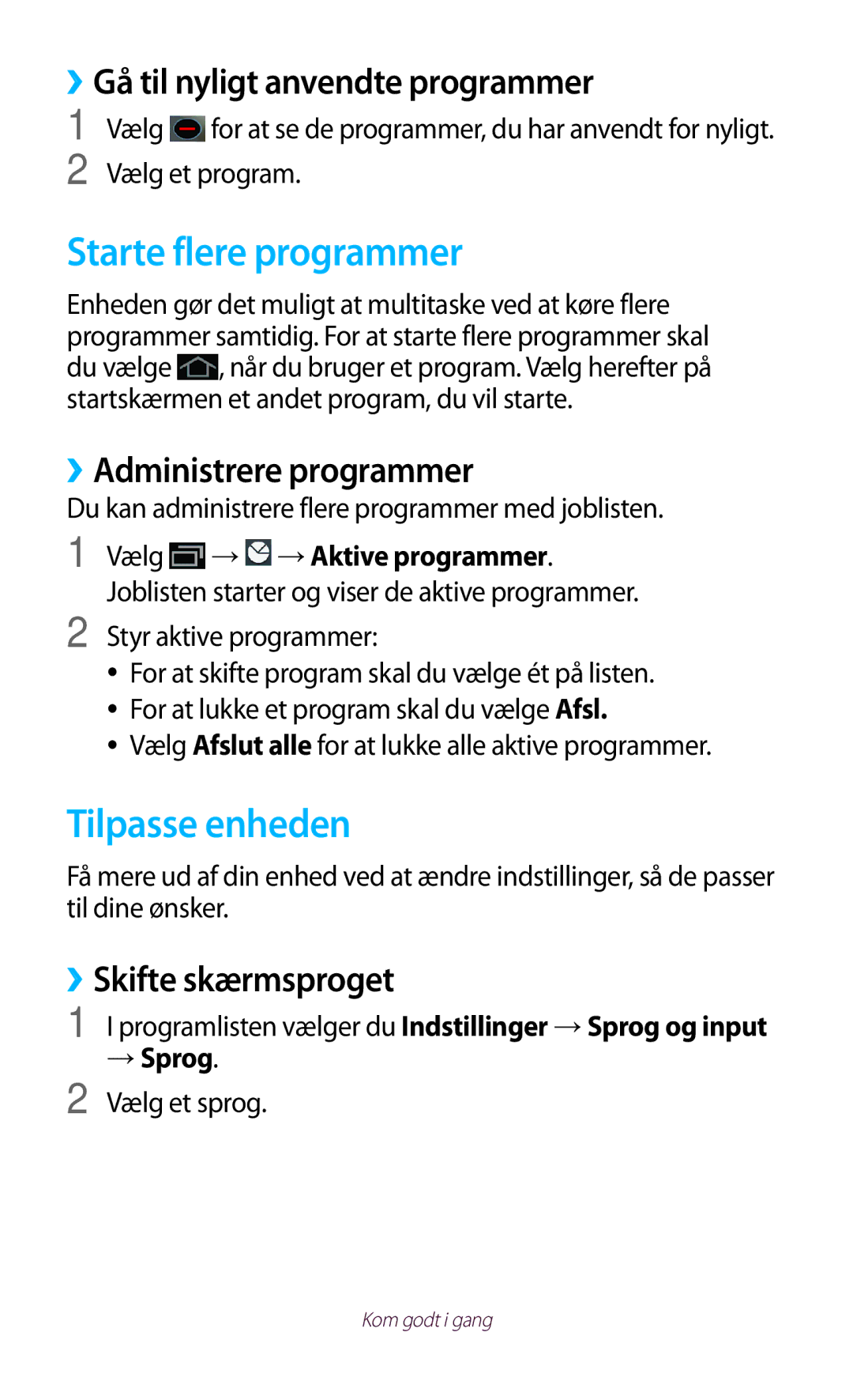 Samsung GT-P3110GRANEE, GT-P3110TSANEE manual Starte flere programmer, Tilpasse enheden, ››Gå til nyligt anvendte programmer 