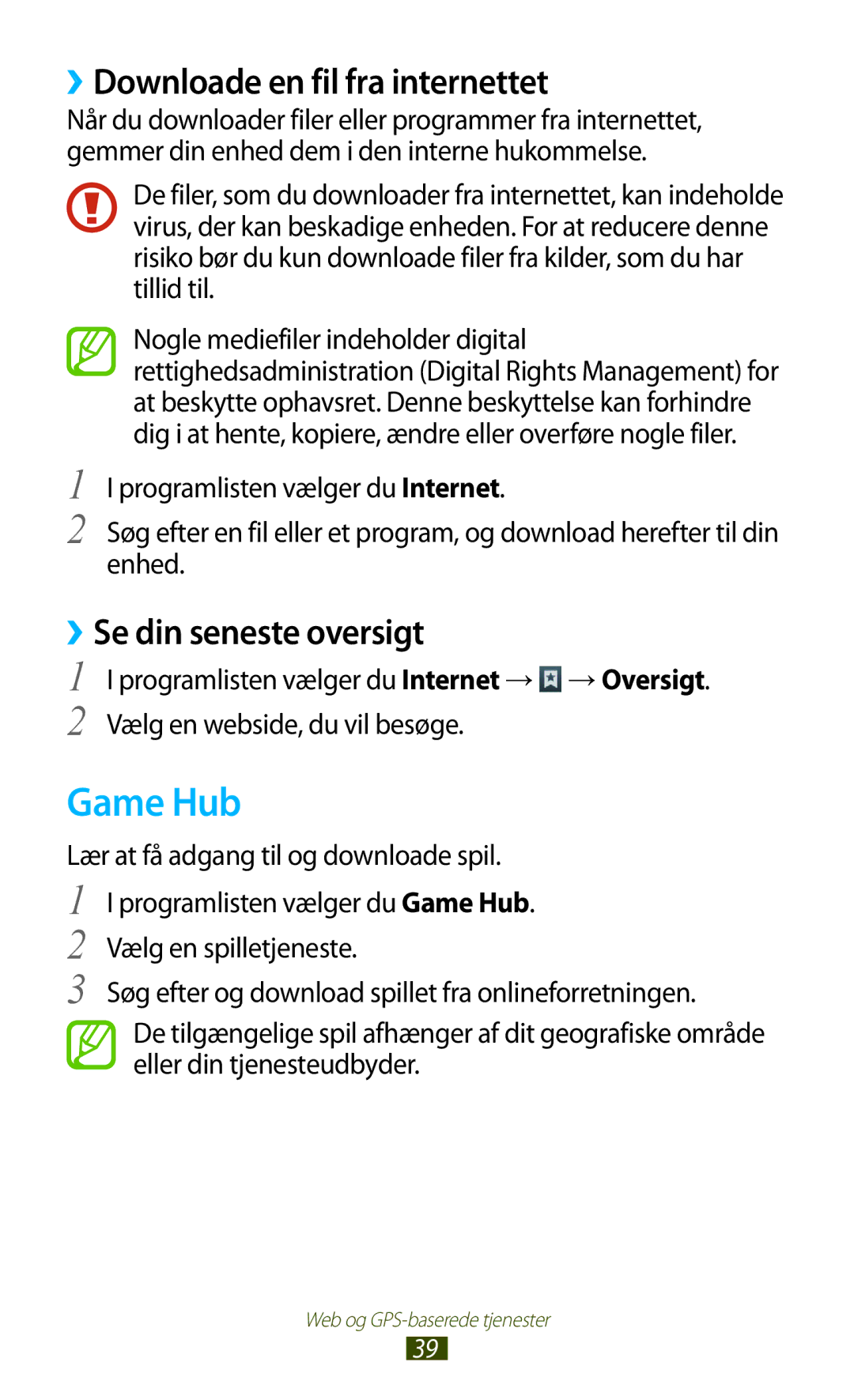 Samsung GT-P3110TSANEE, GT-P3110ZWANEE manual Game Hub, ››Downloade en fil fra internettet, ››Se din seneste oversigt 