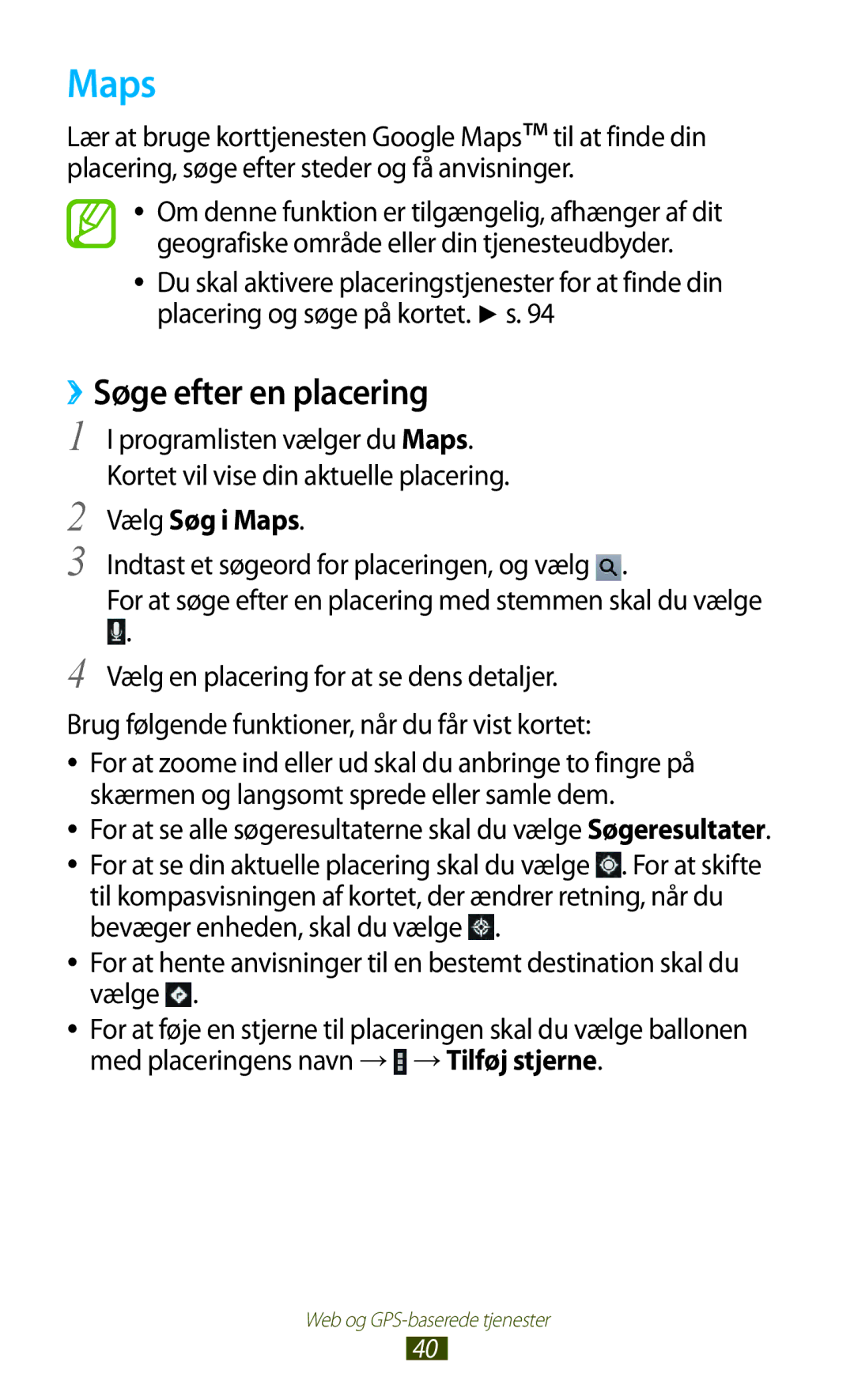 Samsung GT-P3110ZWANEE, GT-P3110TSANEE, GT-P3110GRANEE manual ››Søge efter en placering, Vælg Søg i Maps 