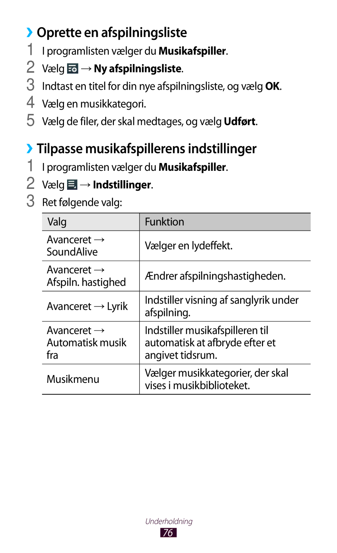 Samsung GT-P3110ZWANEE ››Oprette en afspilningsliste, ››Tilpasse musikafspillerens indstillinger, Vælg →Indstillinger 