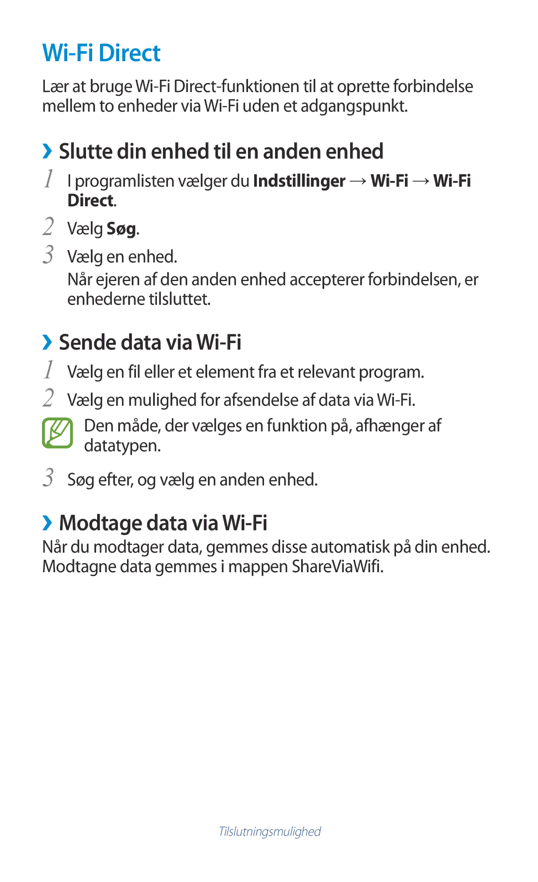 Samsung GT-P3110ZWANEE, GT-P3110TSANEE manual Wi-Fi Direct, ››Slutte din enhed til en anden enhed, ››Sende data via Wi-Fi 